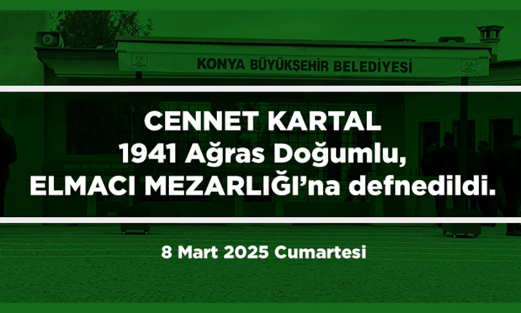 Konya'da Bugün 13 Kişi Toprağa Verildi (8 Mart 2025)