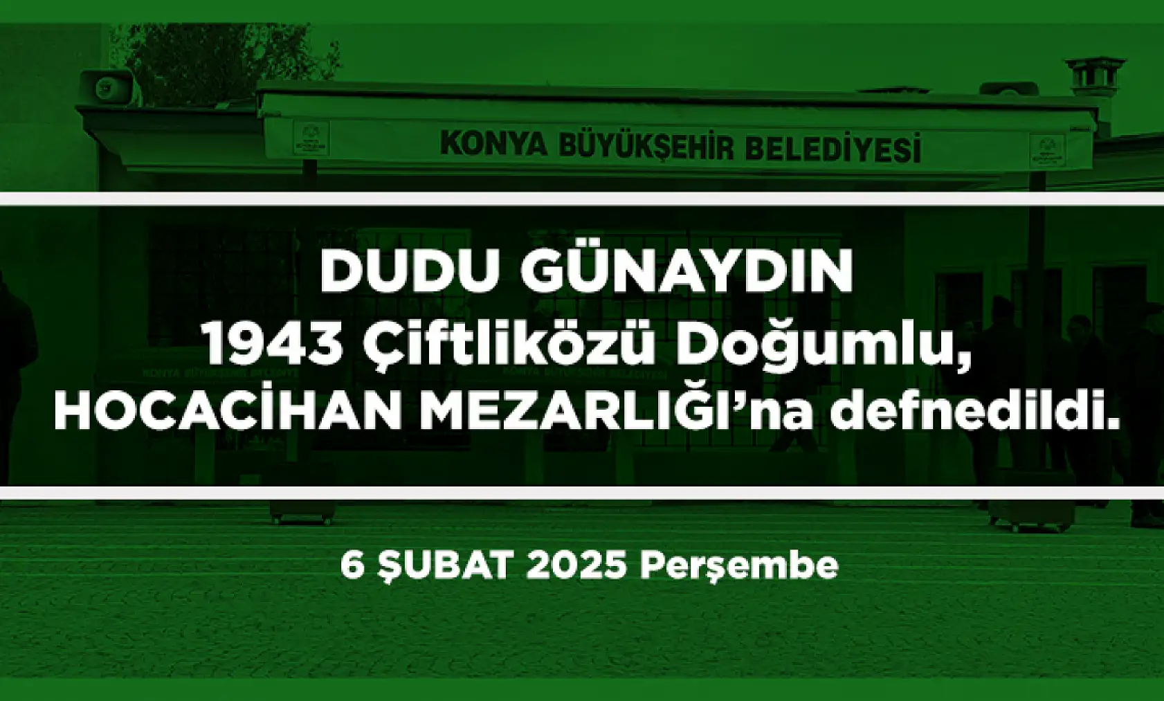 Konya'da Bugün 19 Kişi Toprağa Verildi (06 Şubat 2025)