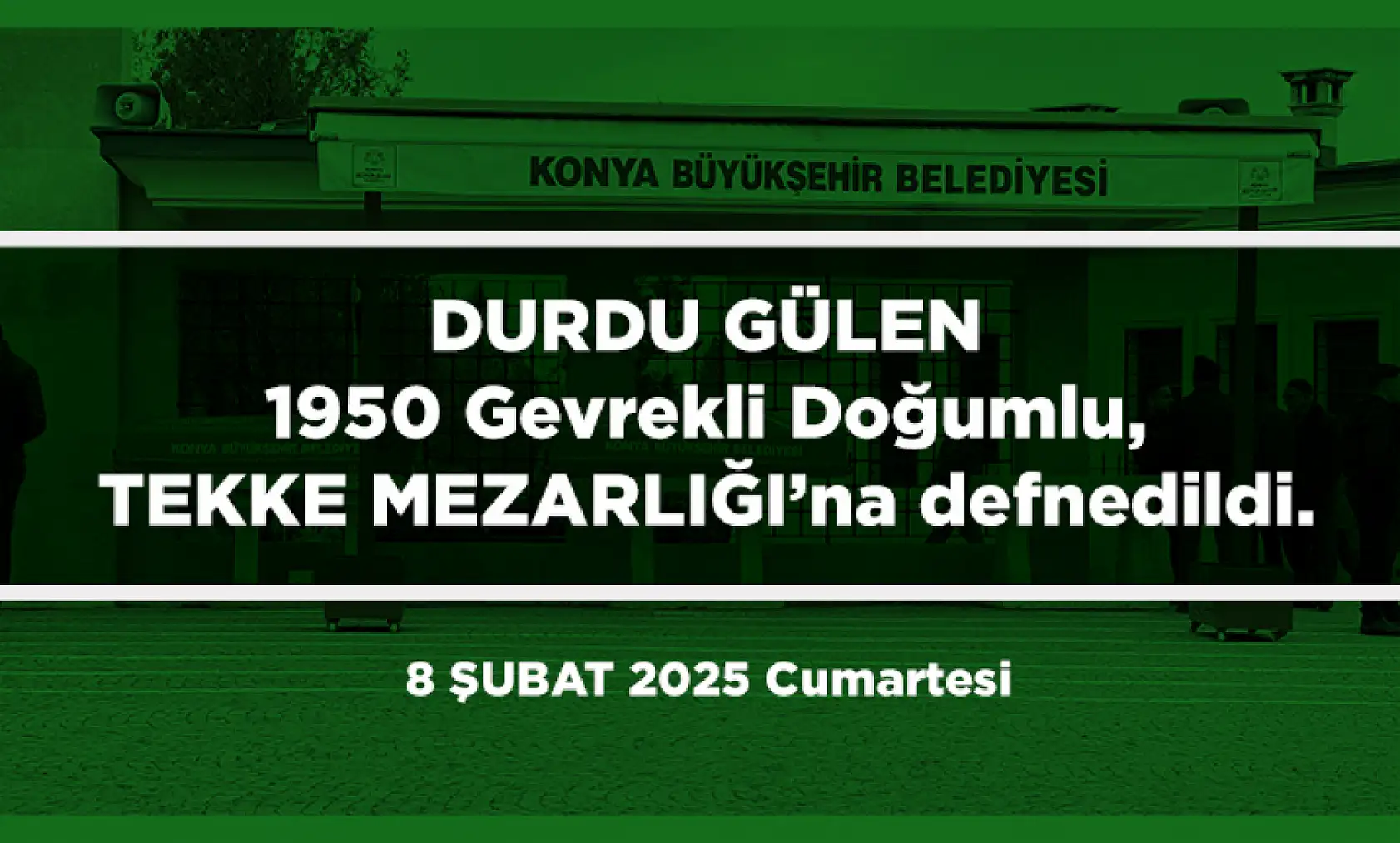 Konya'da Bugün 13 Kişi Toprağa Verildi (08 Şubat 2025)