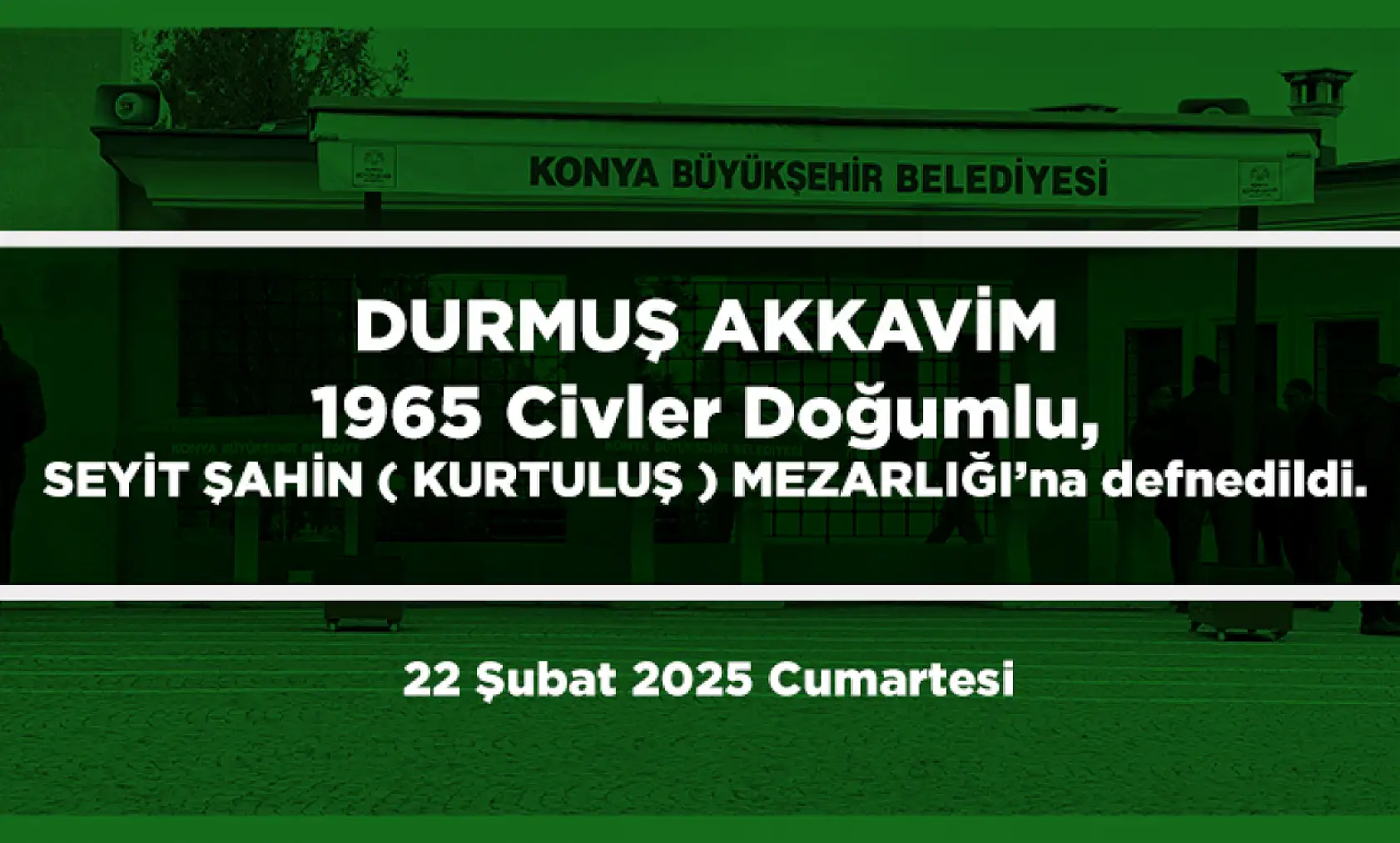 Konya'da Bugün 22 Kişi Toprağa Verildi