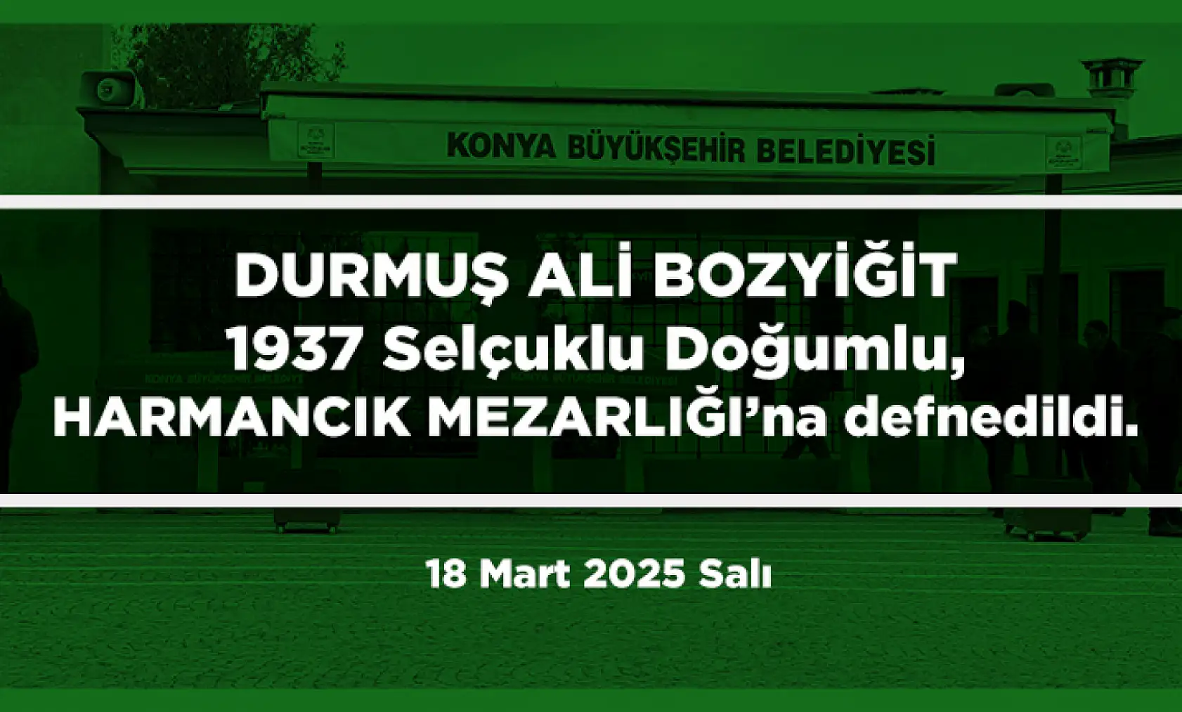 Konya'da Bugün 19 Kişi Toprağa Verildi (18 mart 2025)