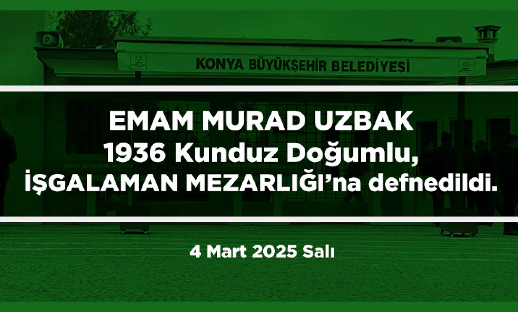 Konya'da Bugün 11 Kişi Son Yolculuğuna Uğurlandı (4 Mart 2025)
