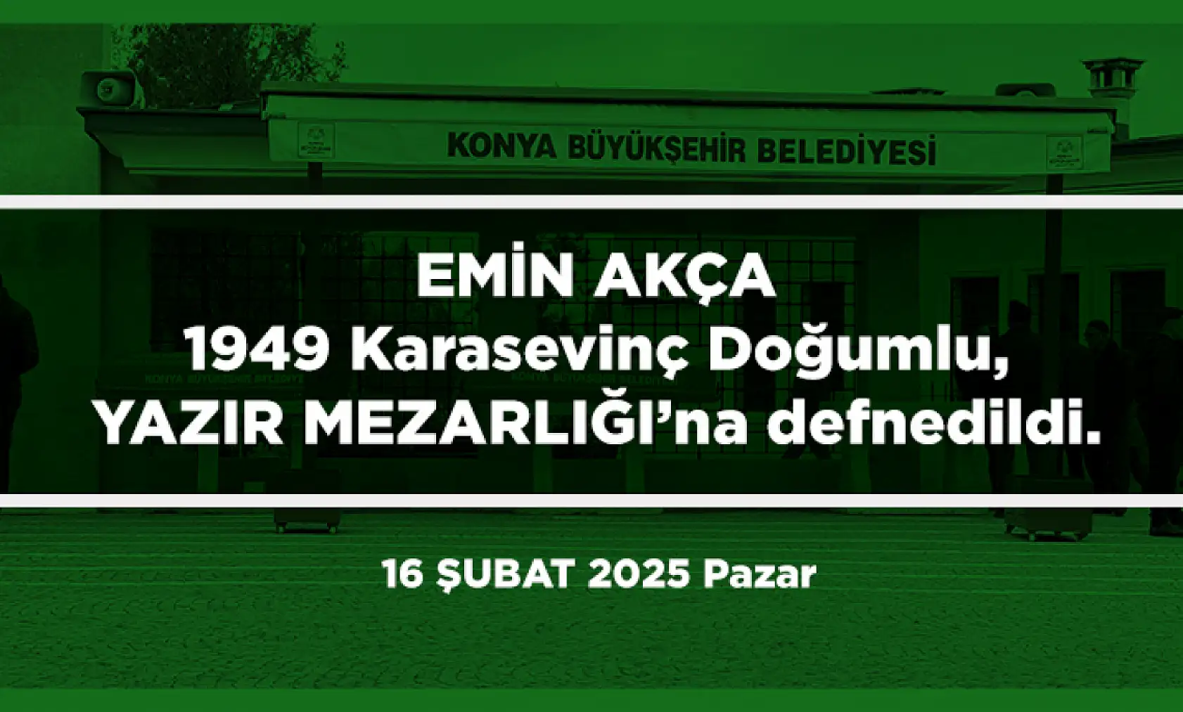 Konya'da 16 Şubat 2025 Tarihinde Vefat Edenler