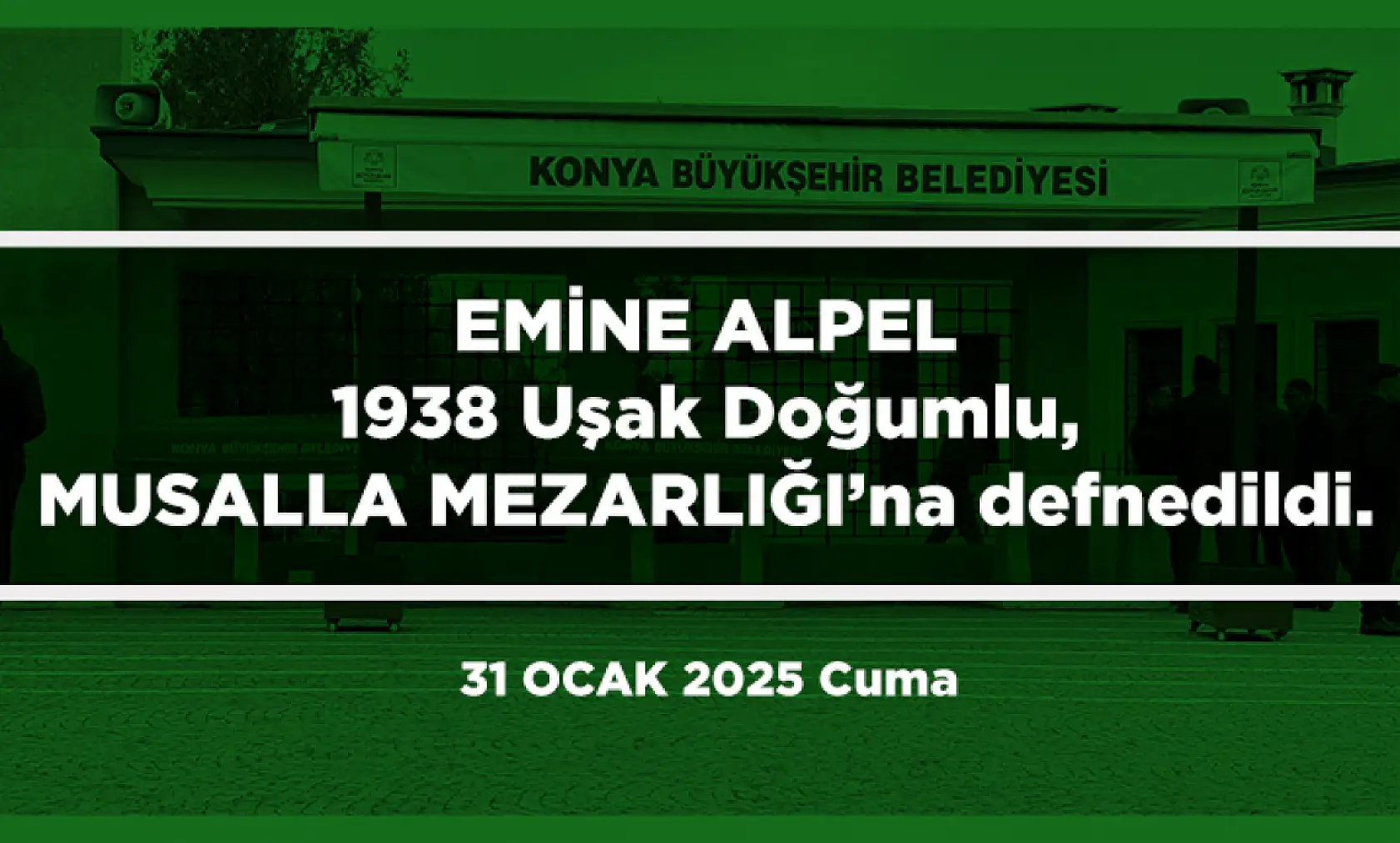 Konya'da Bugün Vefat Edenler (31 Ocak 2025 )