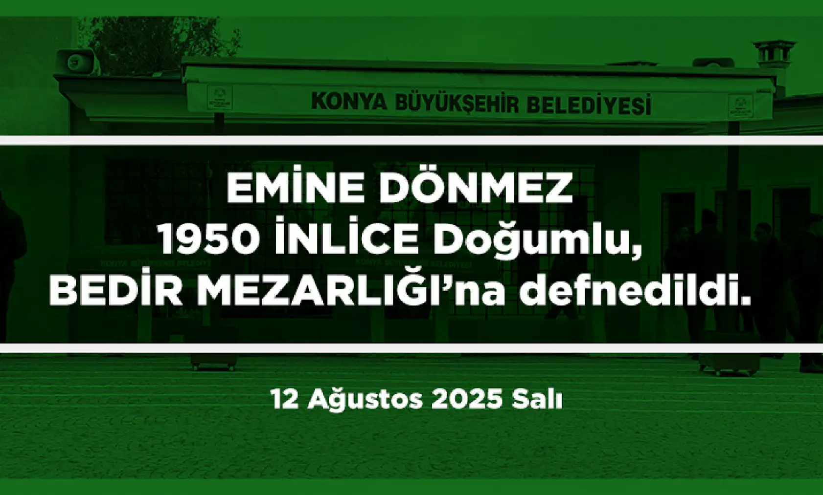 Konya'da Bugün 17 Kişi Toprağa Verildi (12 Ağustos 2025)