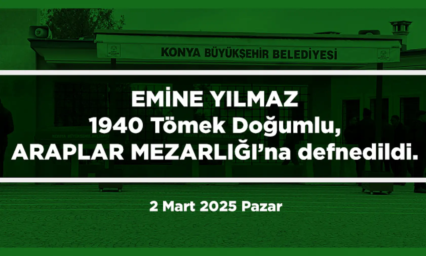 Konya'da Bugün 15 Kişi Toprağa Verildi (02 Mart 2025)