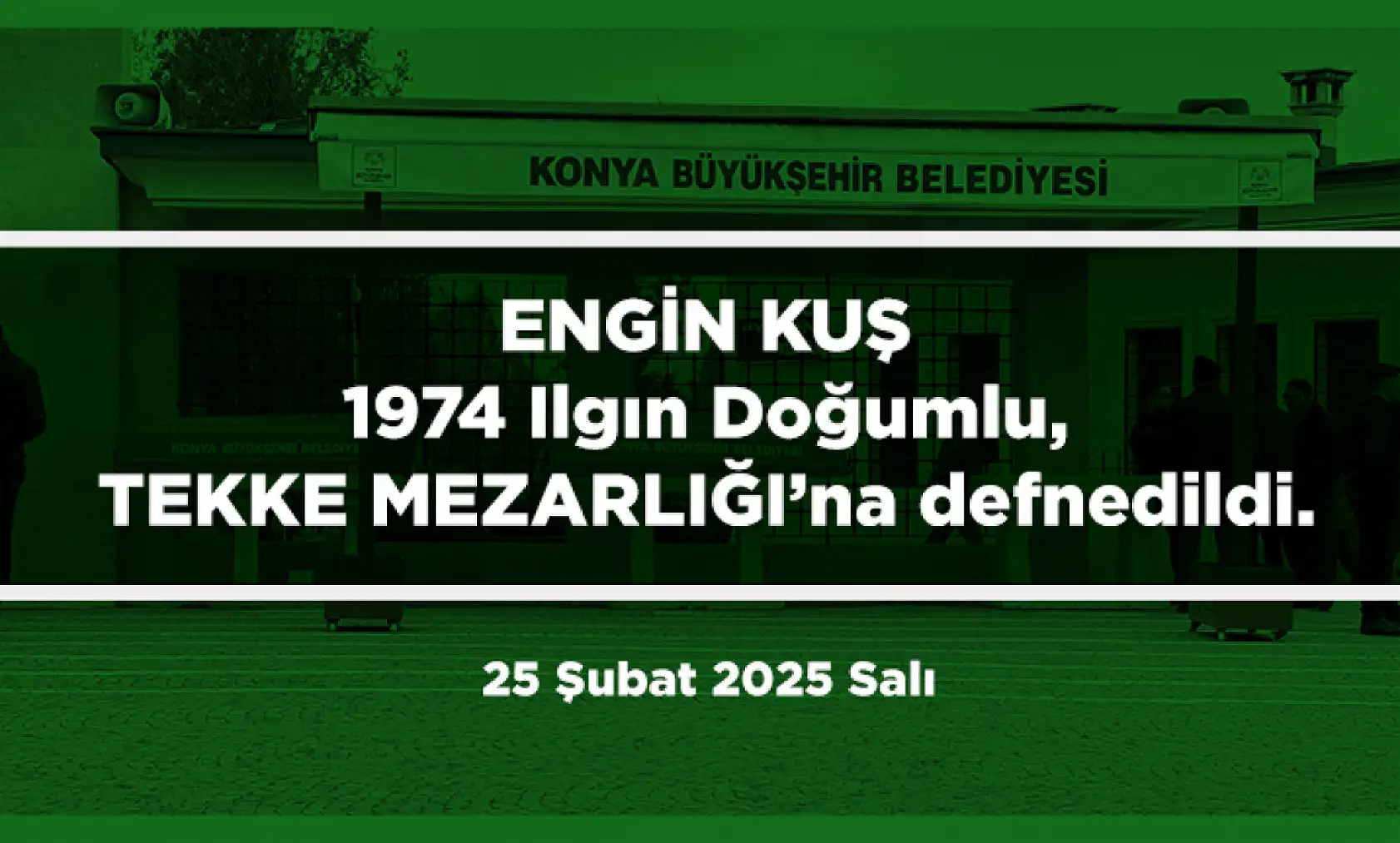 Konya'da Bugün 22 Kişi Toprağa Verildi (25 Şubat 2025)