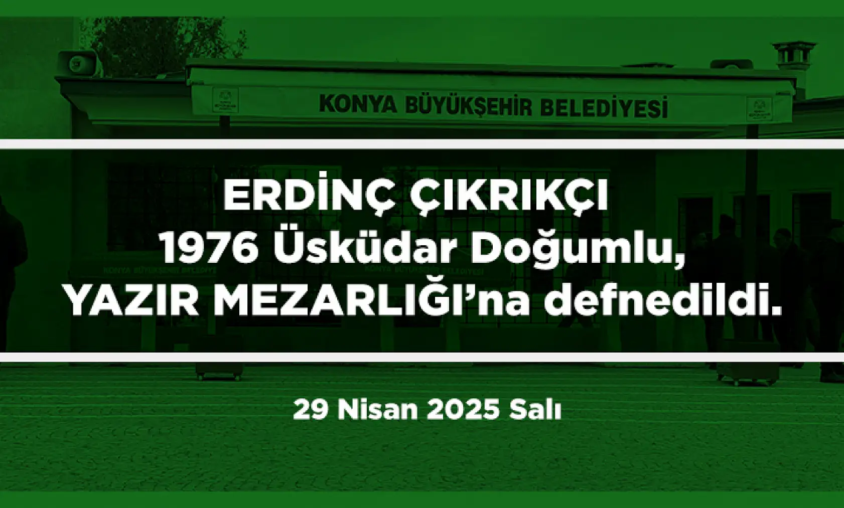 Konya'da 29 Nisan'da 14 Kişi Hayatını Kaybetti