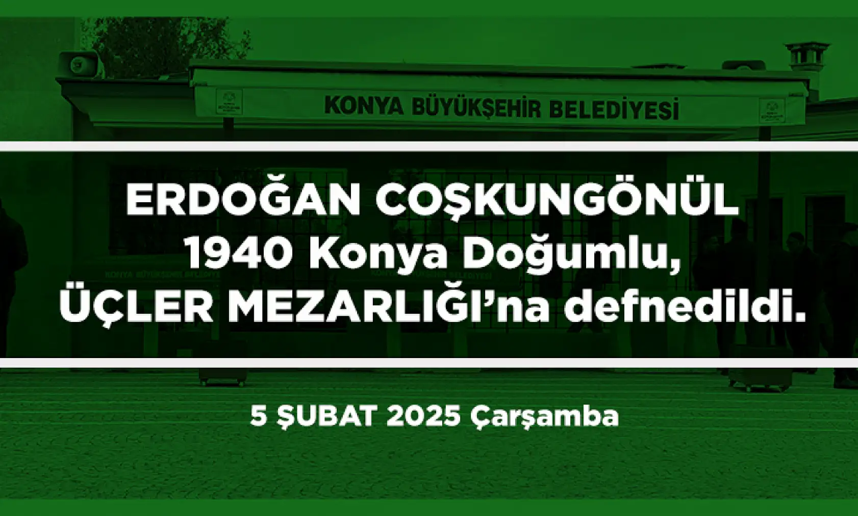 Konya'da Bugün 21 Kişi Toprağa Verildi (05 Şubat 2025)