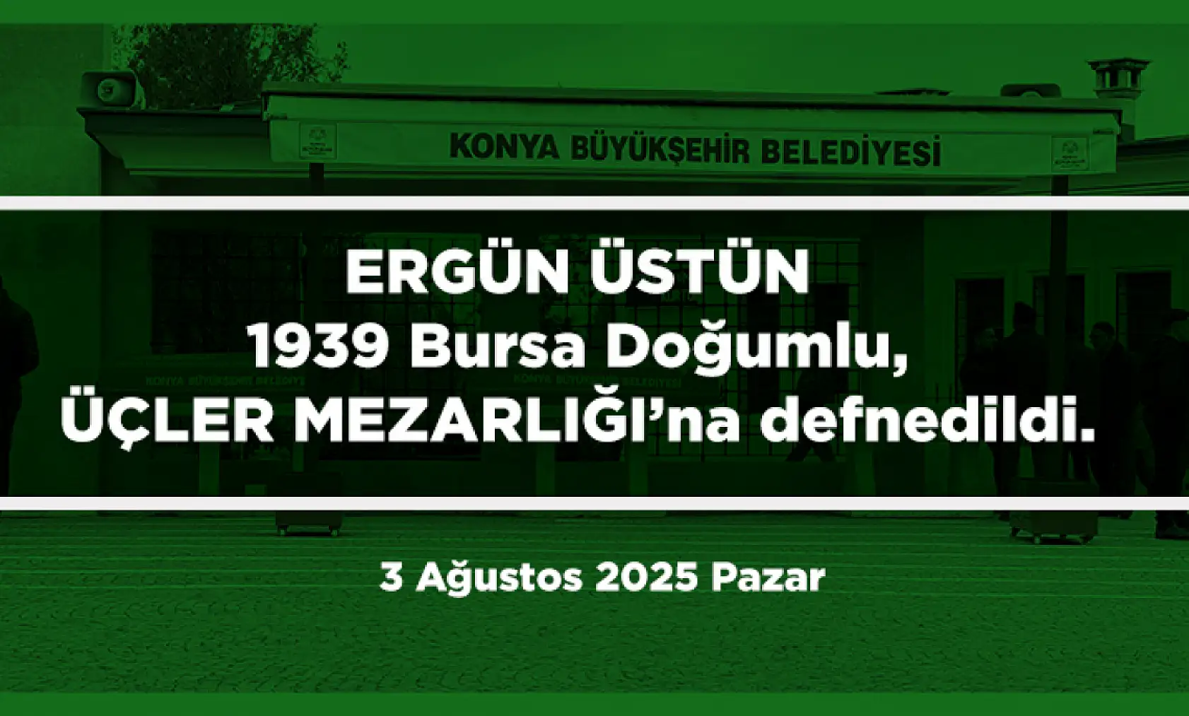 Konya'da 3 Ağustos 2025 Tarihinde Vefat Edenler