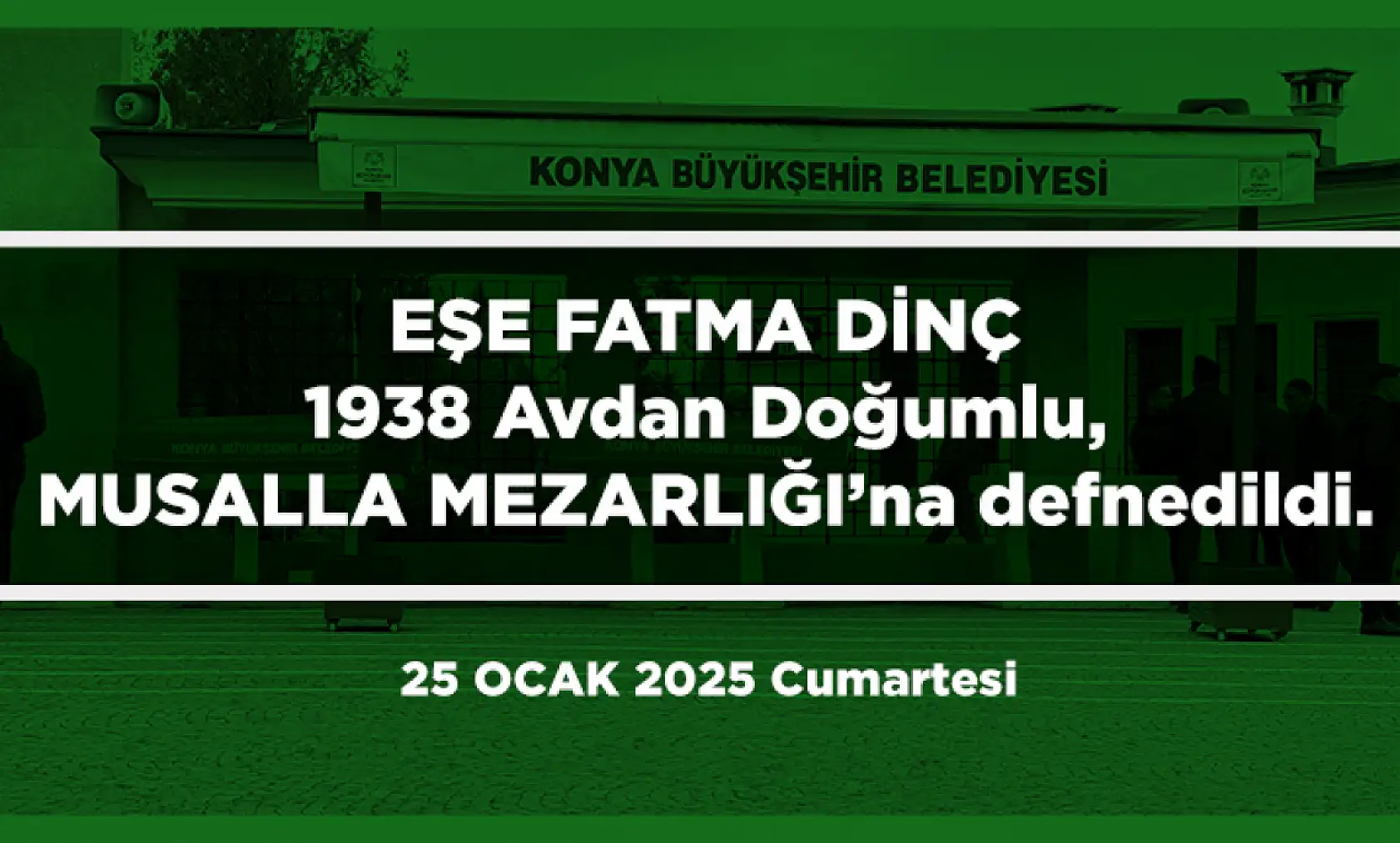 Konya'da Bugün Vefat Edenler (25 Ocak 2025)