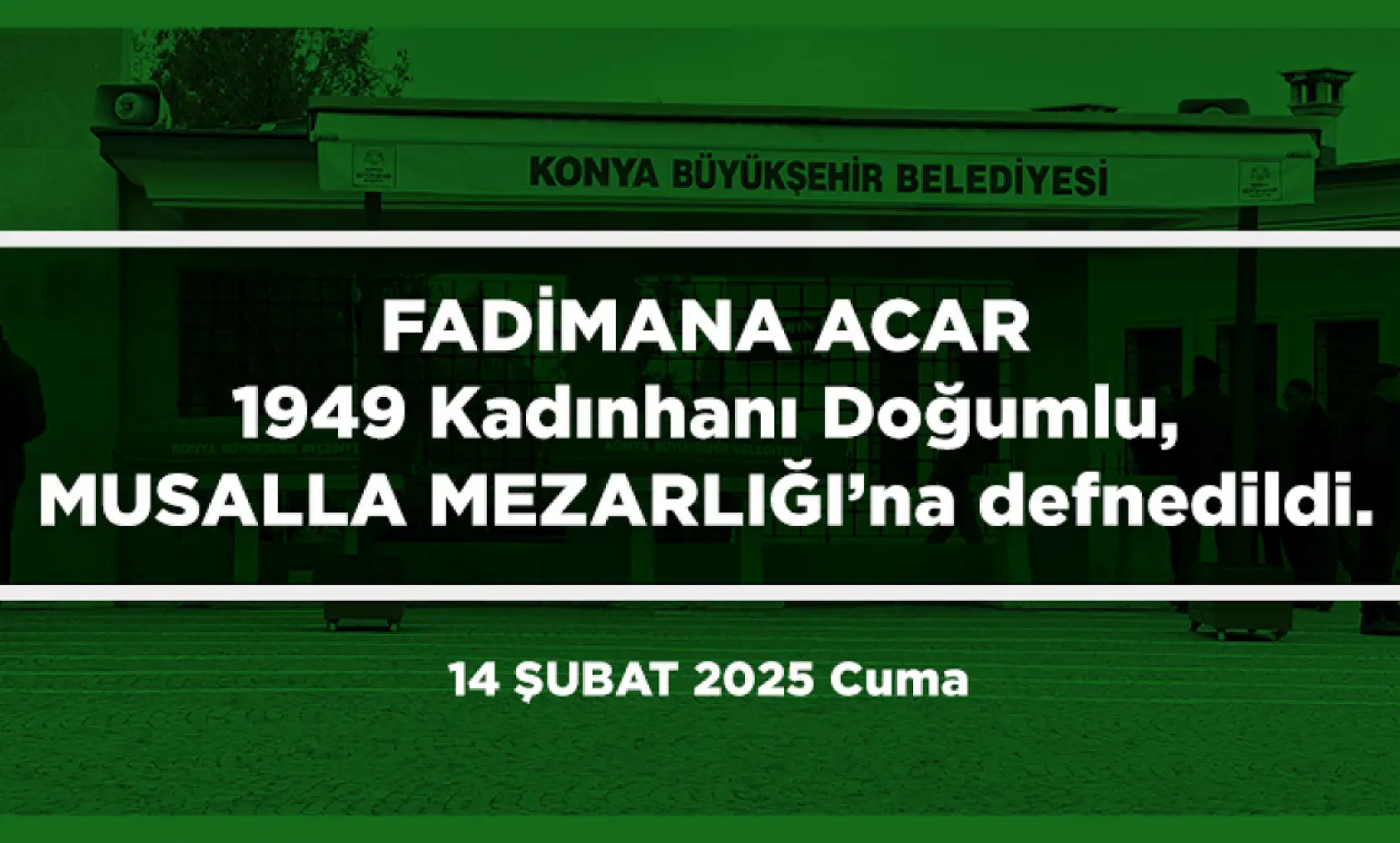 Konya'da 14 Şubat 2025 Tarihinde Vefat Edenler