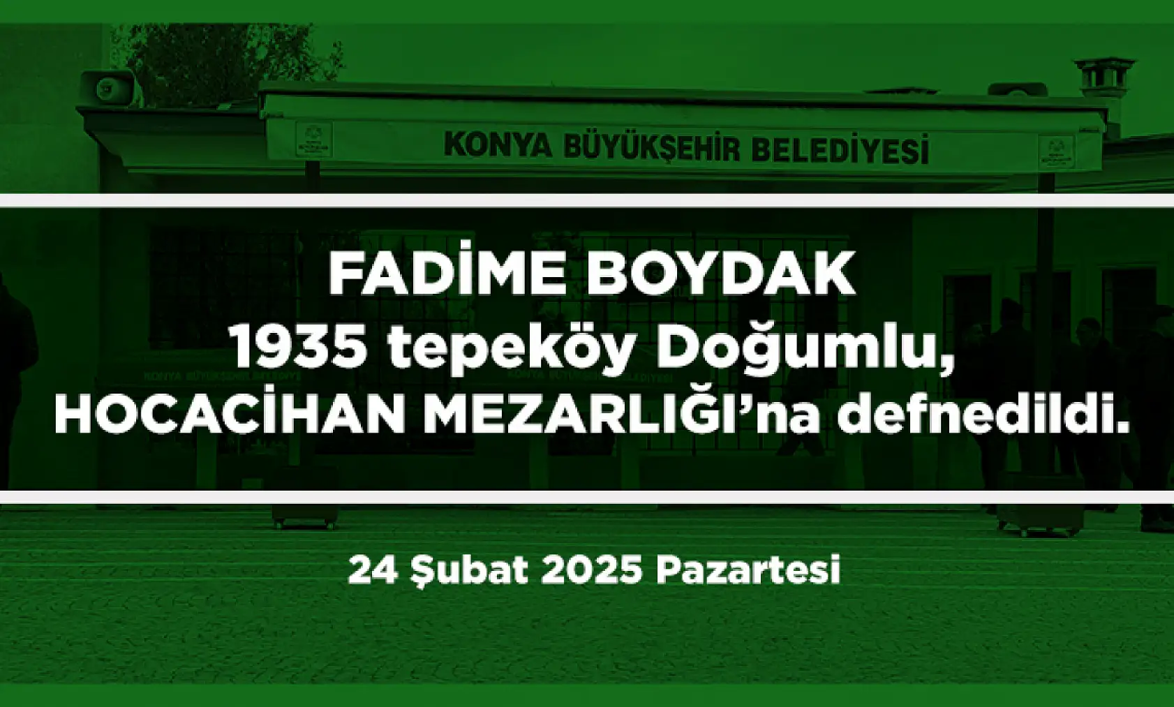 Konya'da 24 Şubat 2025 Tarihinde Vefat Edenler