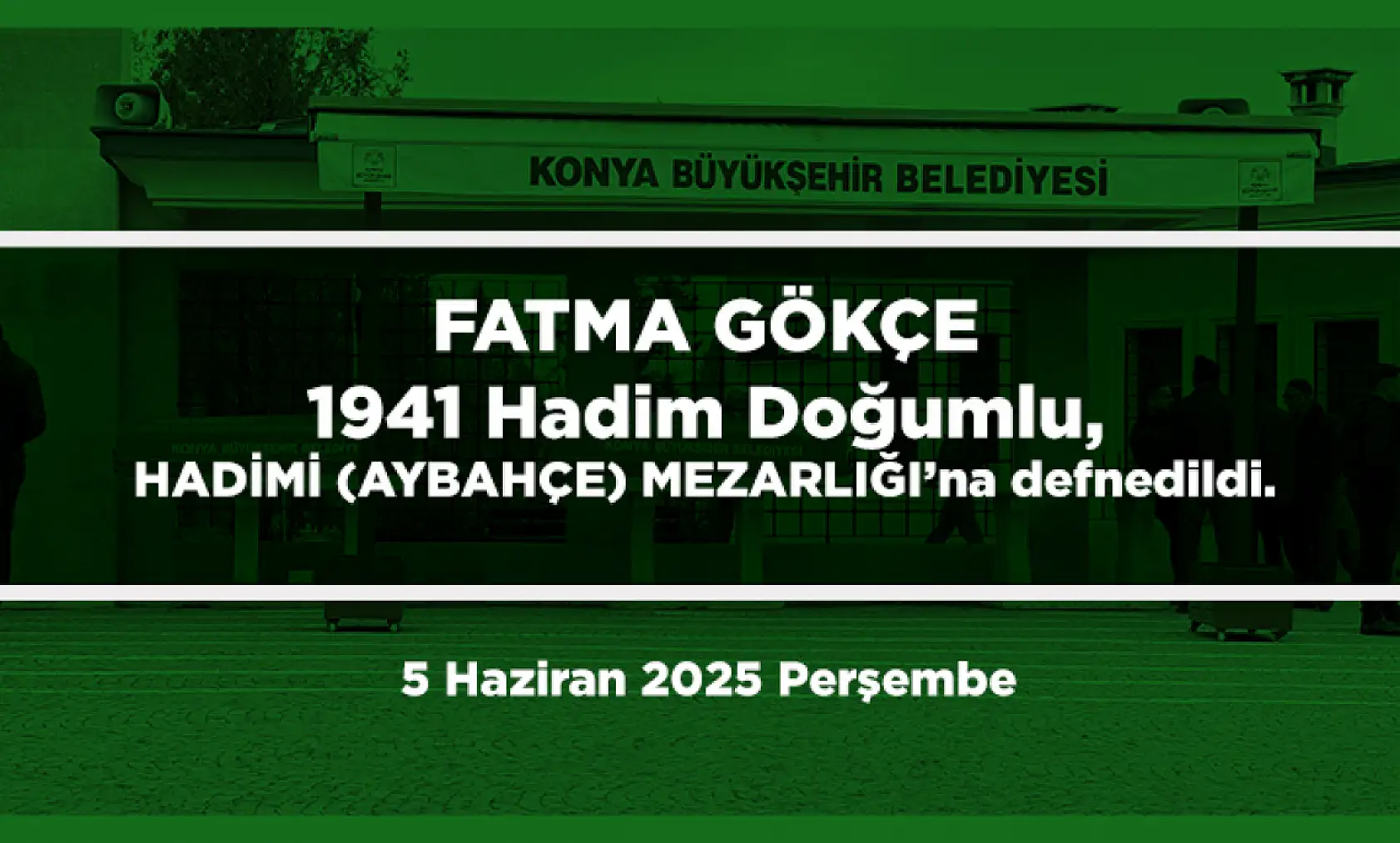 Konya'da 5 Haziran 2025 Kurban Bayramının Arefe Günü Vefat Edenler