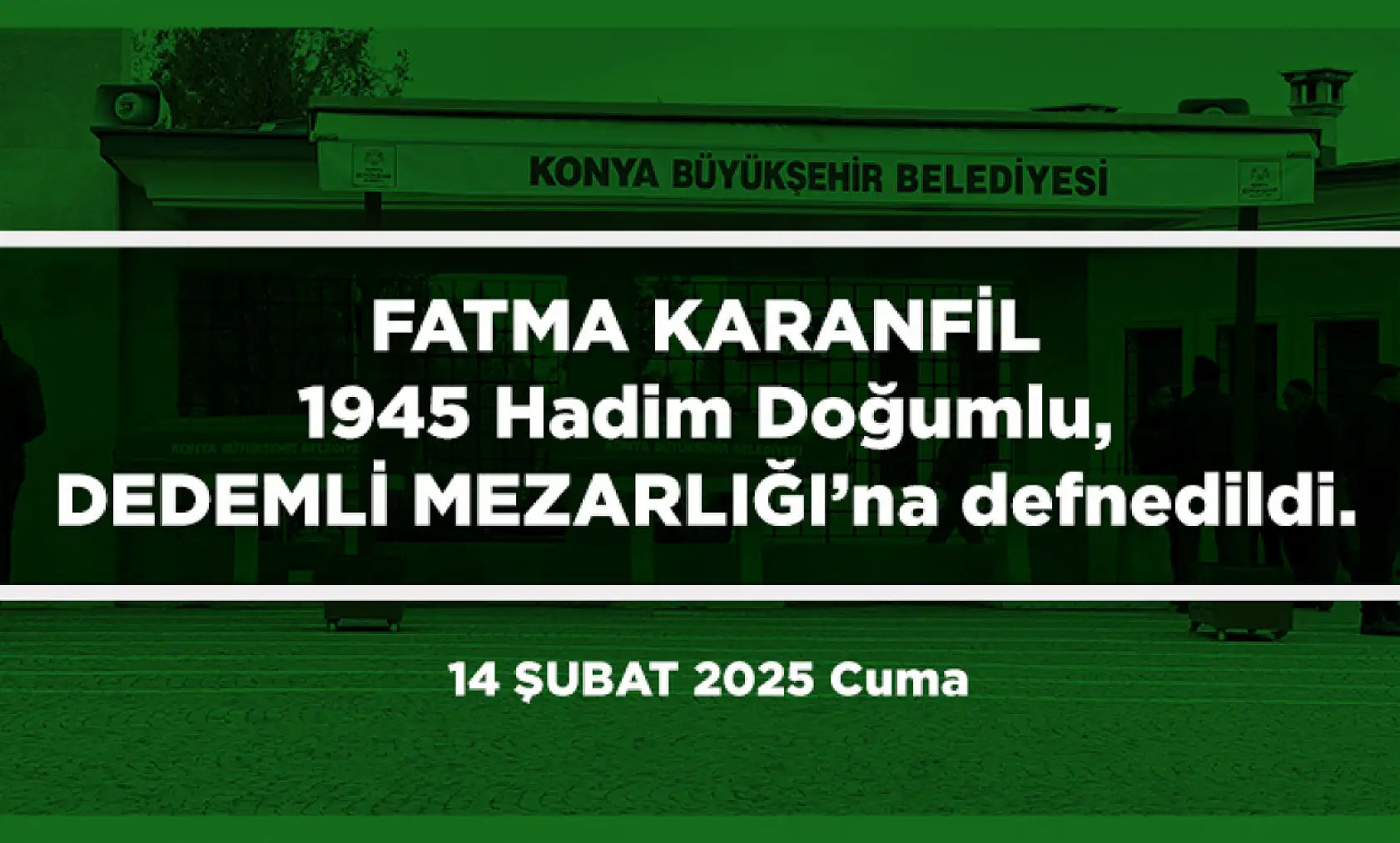 Konya'da 14 Şubat 2025 Tarihinde Vefat Edenler