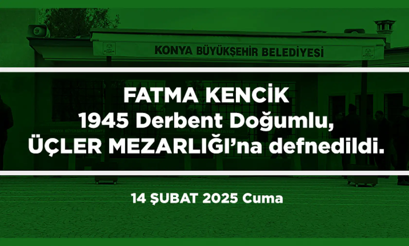Konya'da 14 Şubat 2025 Tarihinde Vefat Edenler