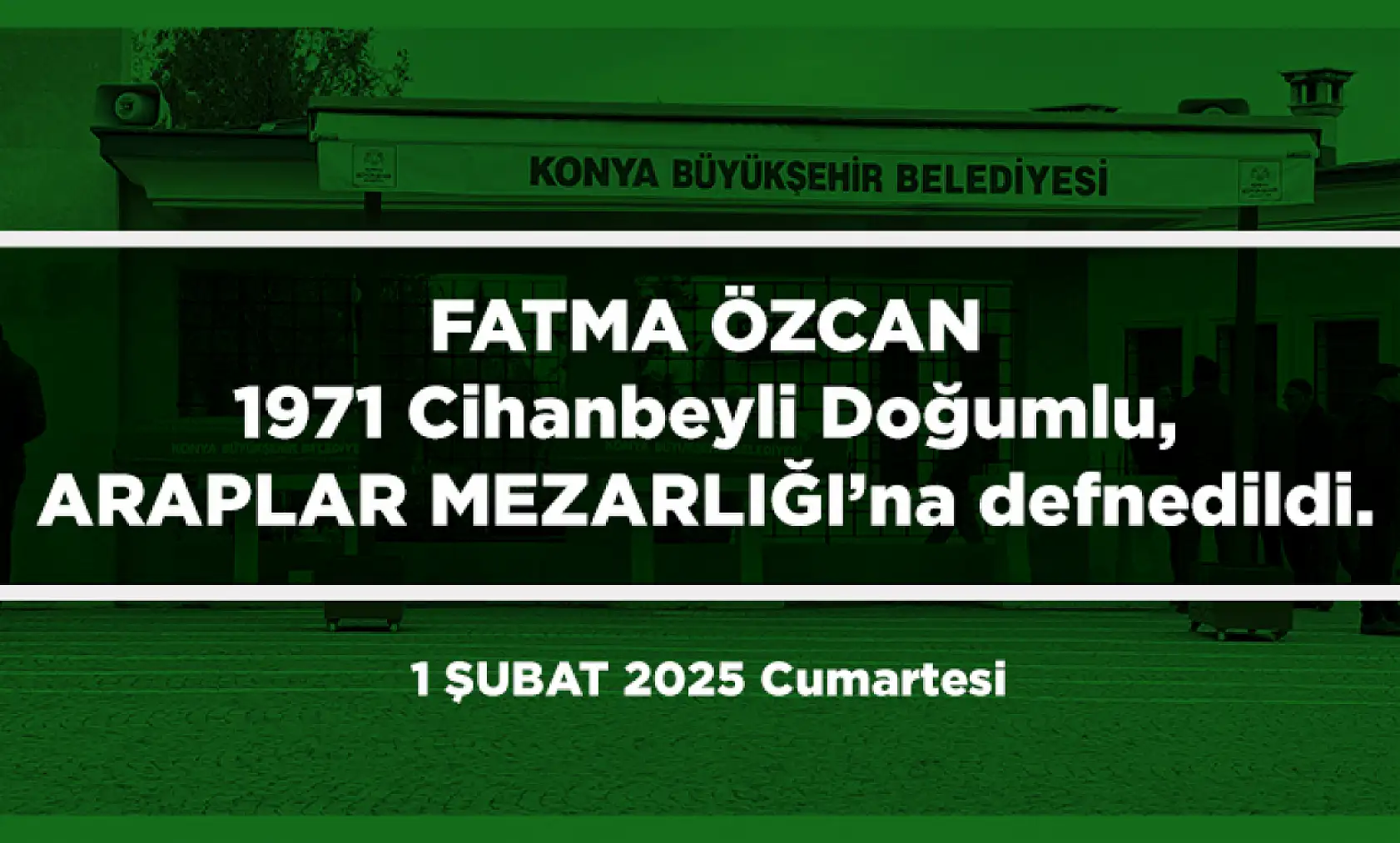 Konya'da Bugün 15 Kişi Toprağa Verildi (01 Şubat 2025)