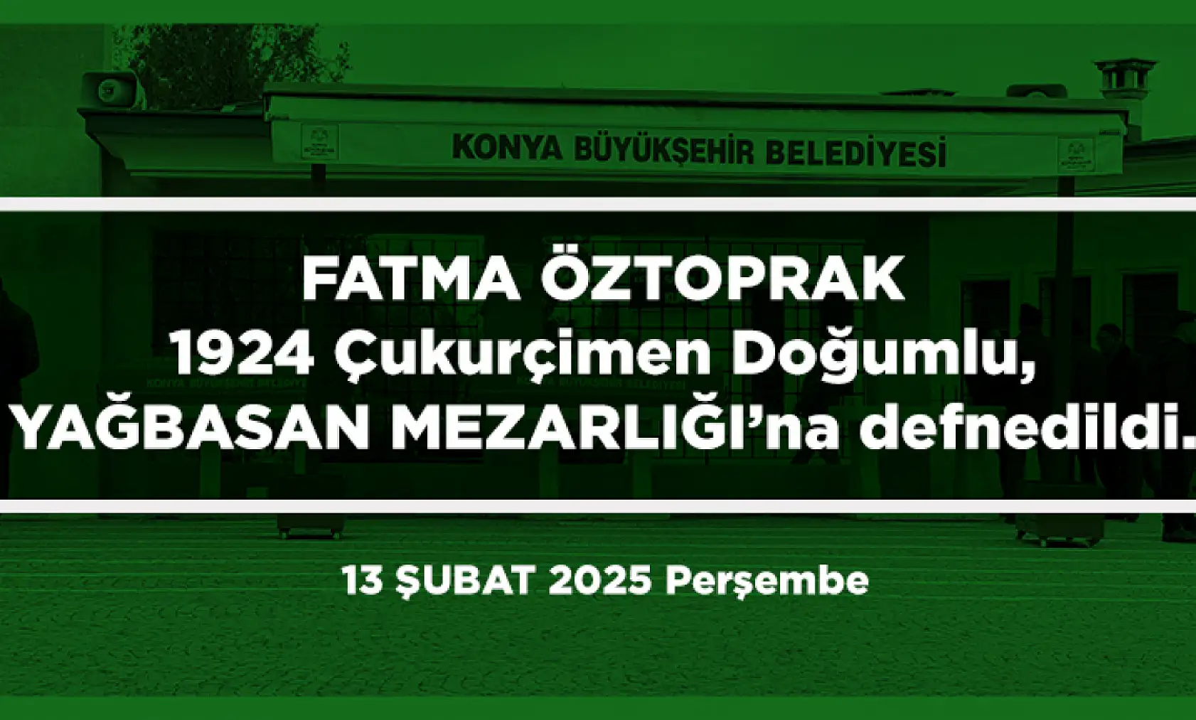 Konya'da Bugün 19 Kişi Toprağa Verildi (13 Şubat 2025)