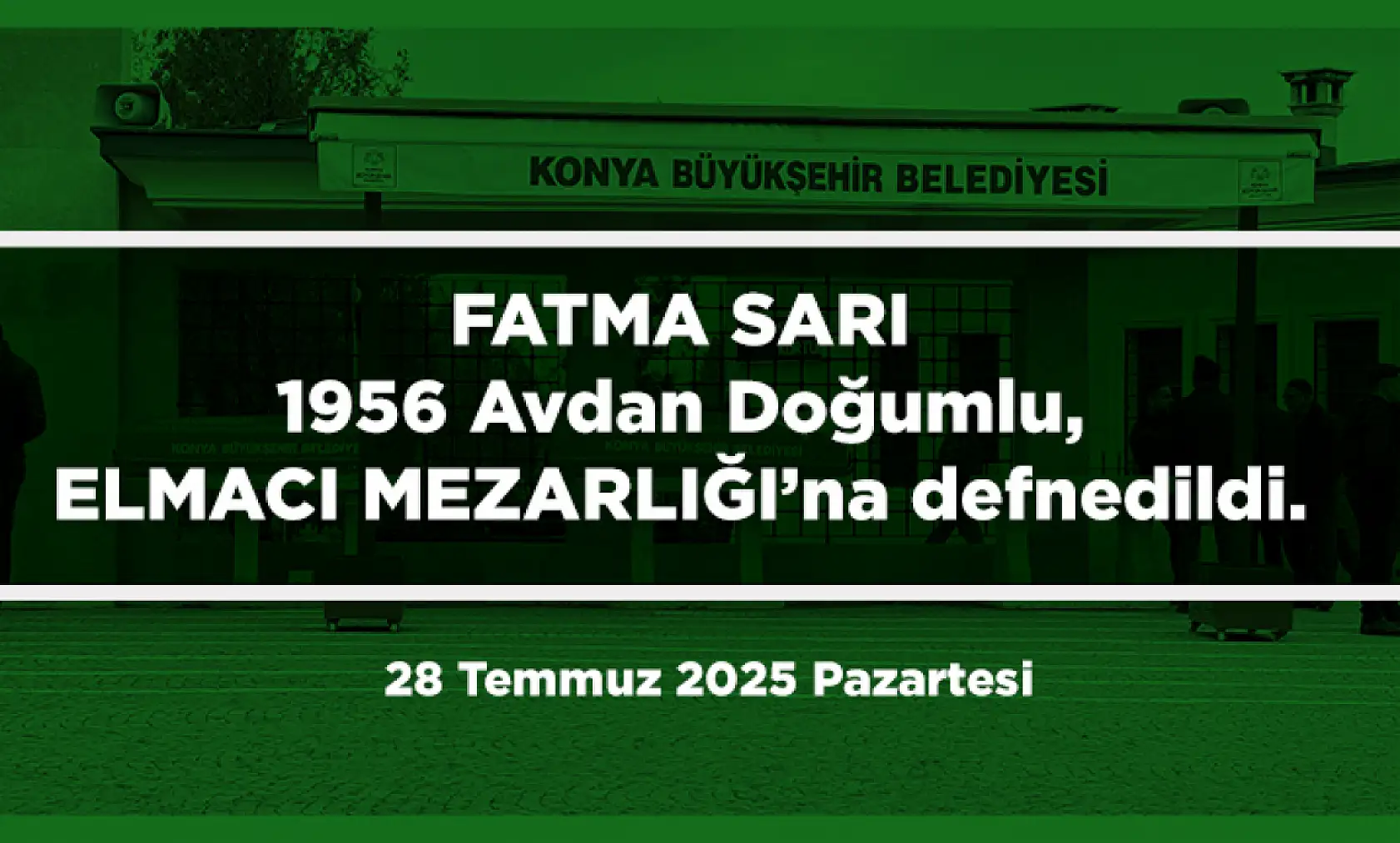 Konya'da Bugün 12 Kişi Toprağa Verildi (28 Temmuz 2025 Pazartesi)