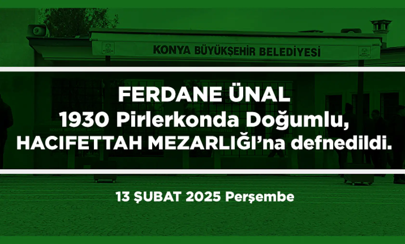 Konya'da Bugün 19 Kişi Toprağa Verildi (13 Şubat 2025)