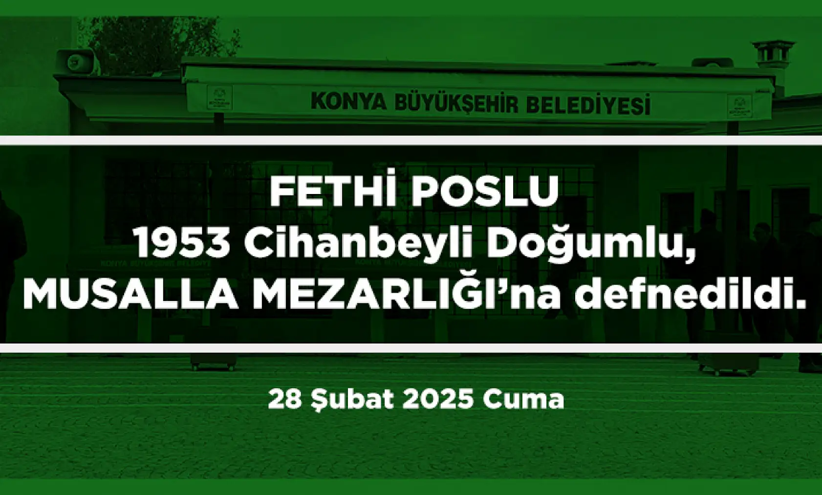 Konya'da Bugün 22 Kişi Toprağa Verildi (28 Şubat 2025)