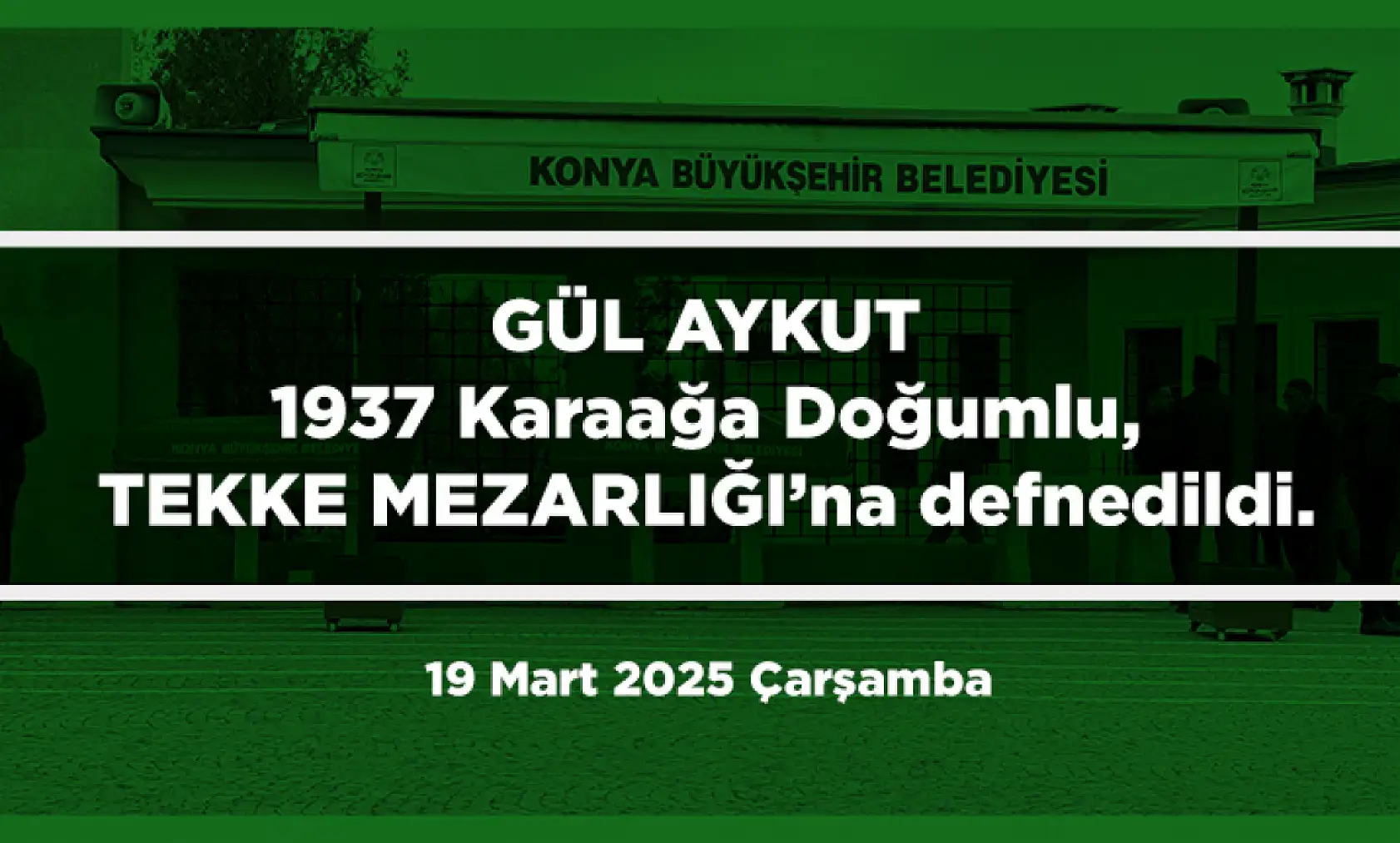 Konya'da Bugün 17 Kişi Toprağa Verildi (19 Mart 2025)