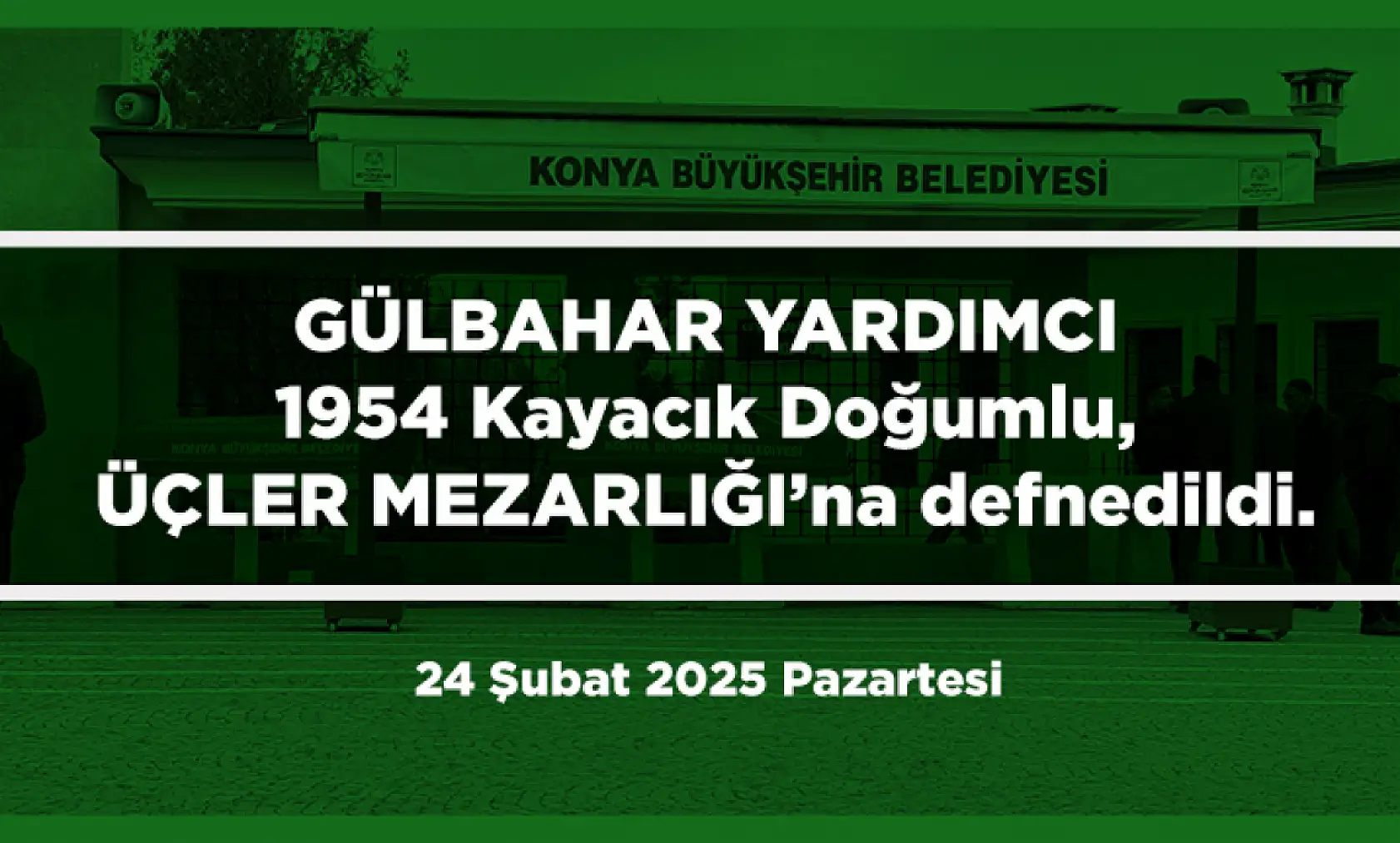 Konya'da 24 Şubat 2025 Tarihinde Vefat Edenler