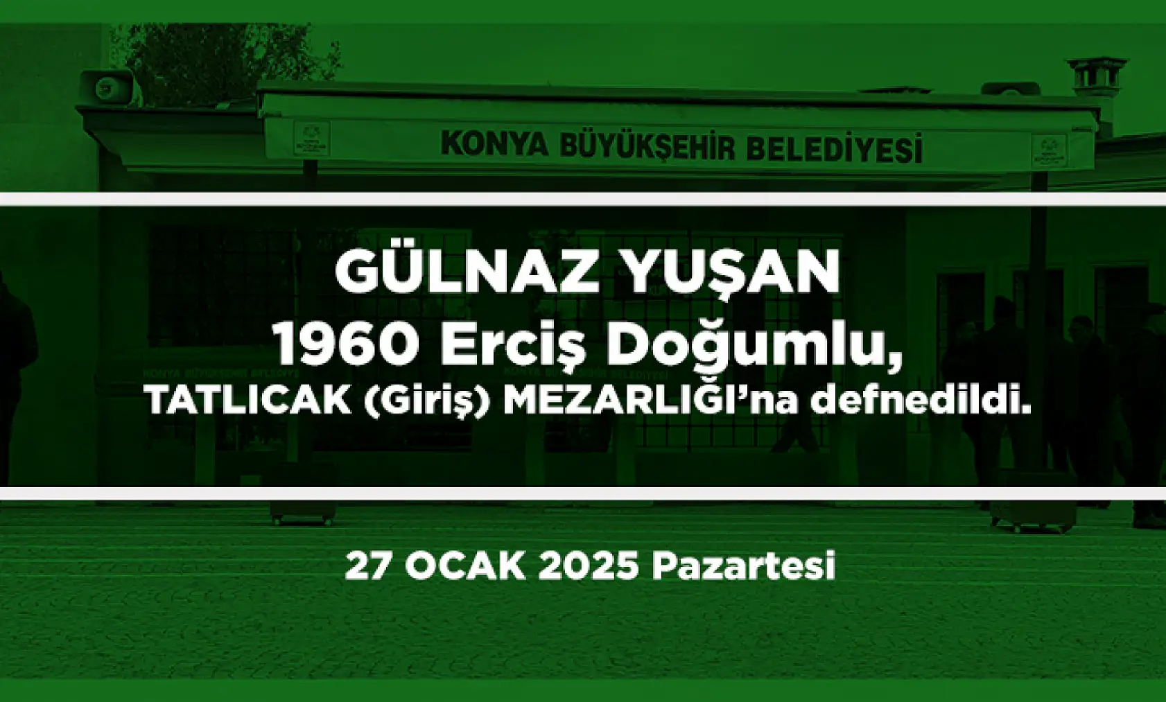 Konya'da Bugün 15 Kişi Toprağa Verildi (27 Ocak 2025)