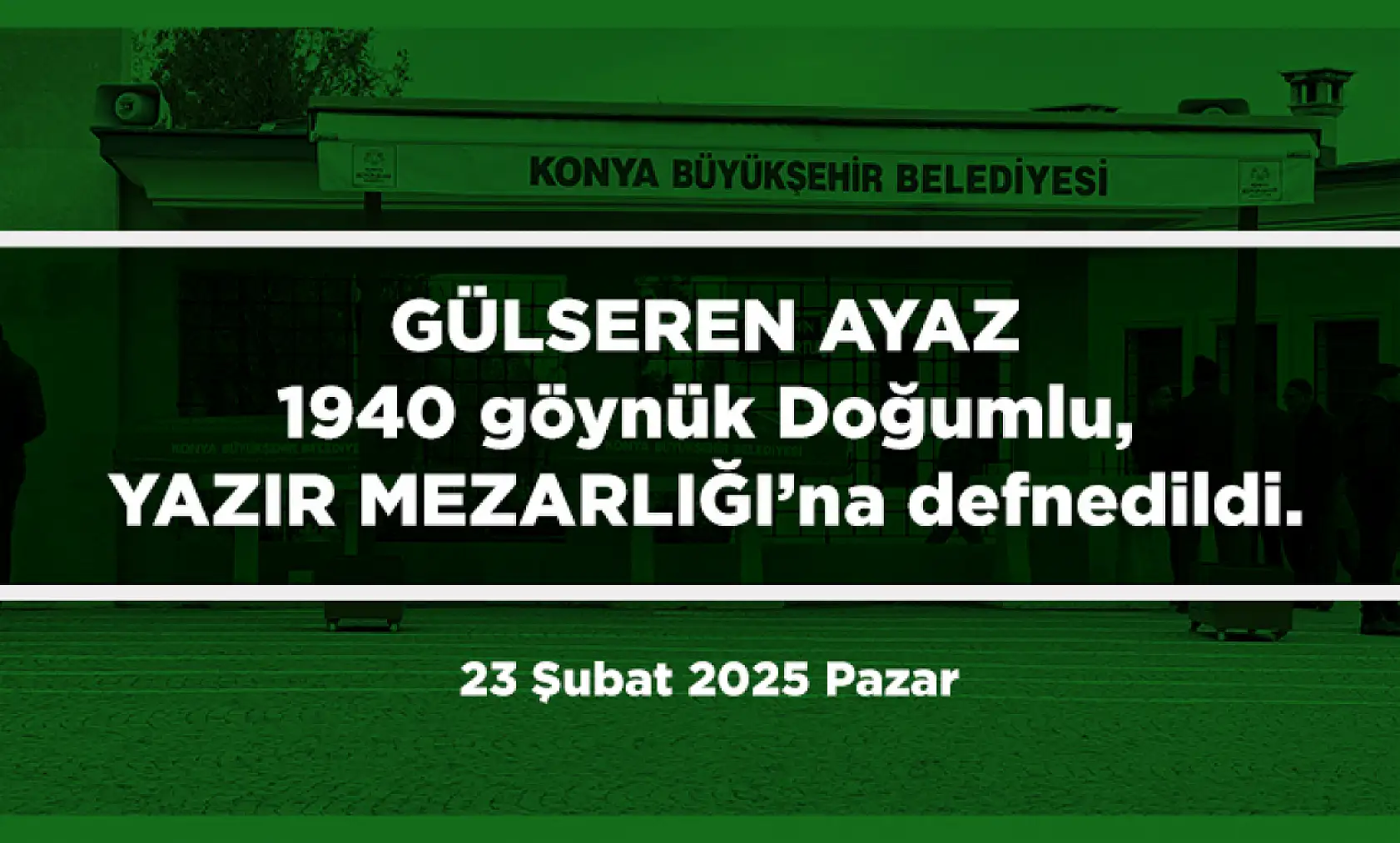 Konya'da 23 Şubat 2025 Tarihinde Vefat Edenler
