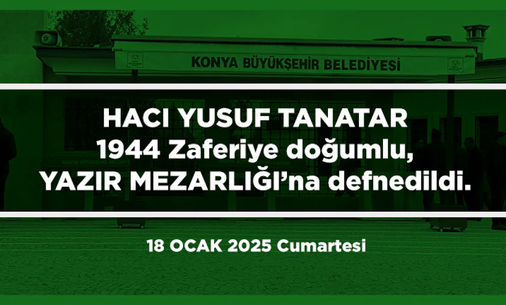 Konya'da Bugün 20 Kişi Toprağa Verildi