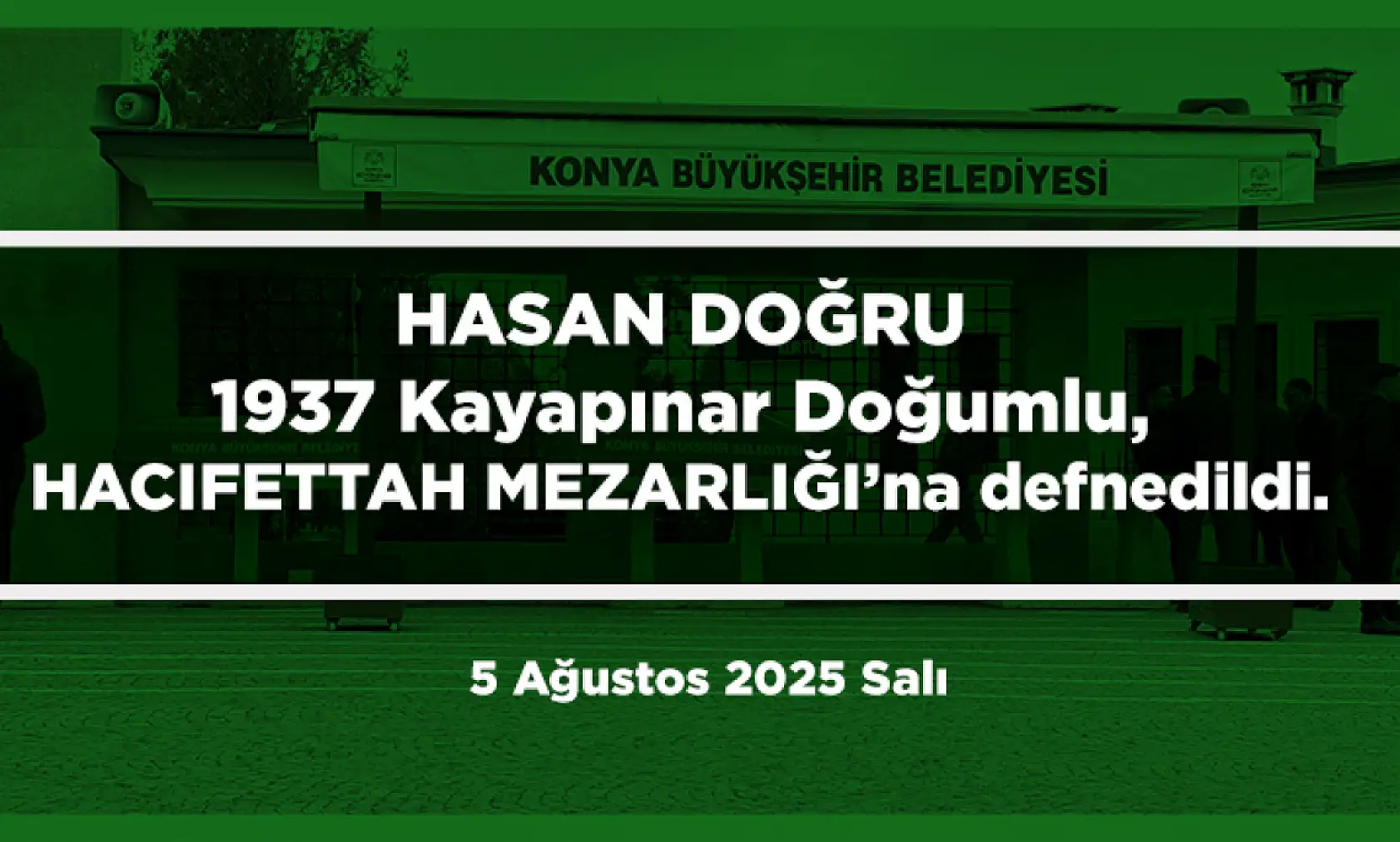 Konya'da Bugün 17 Kişi Toprağa Verildi (05 Ağustos 2025)