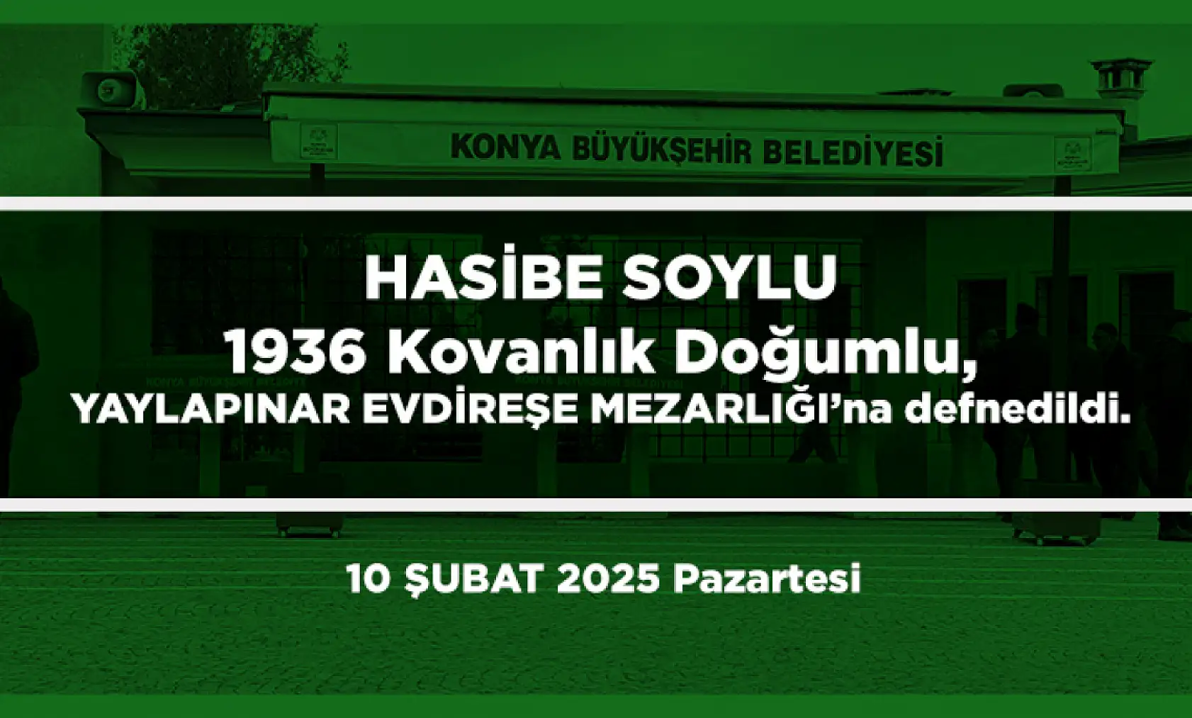 Konya'da Bugün 13 Kişi Toprağa Verildi (10 Şubat 2025)