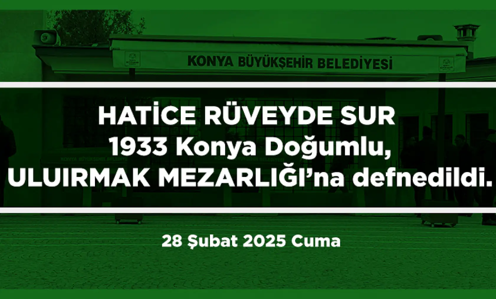 Konya'da Bugün 22 Kişi Toprağa Verildi (28 Şubat 2025)