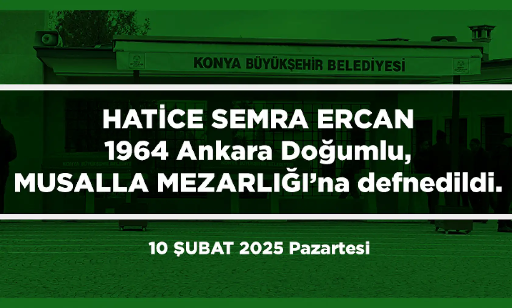 Konya'da Bugün 13 Kişi Toprağa Verildi (10 Şubat 2025)