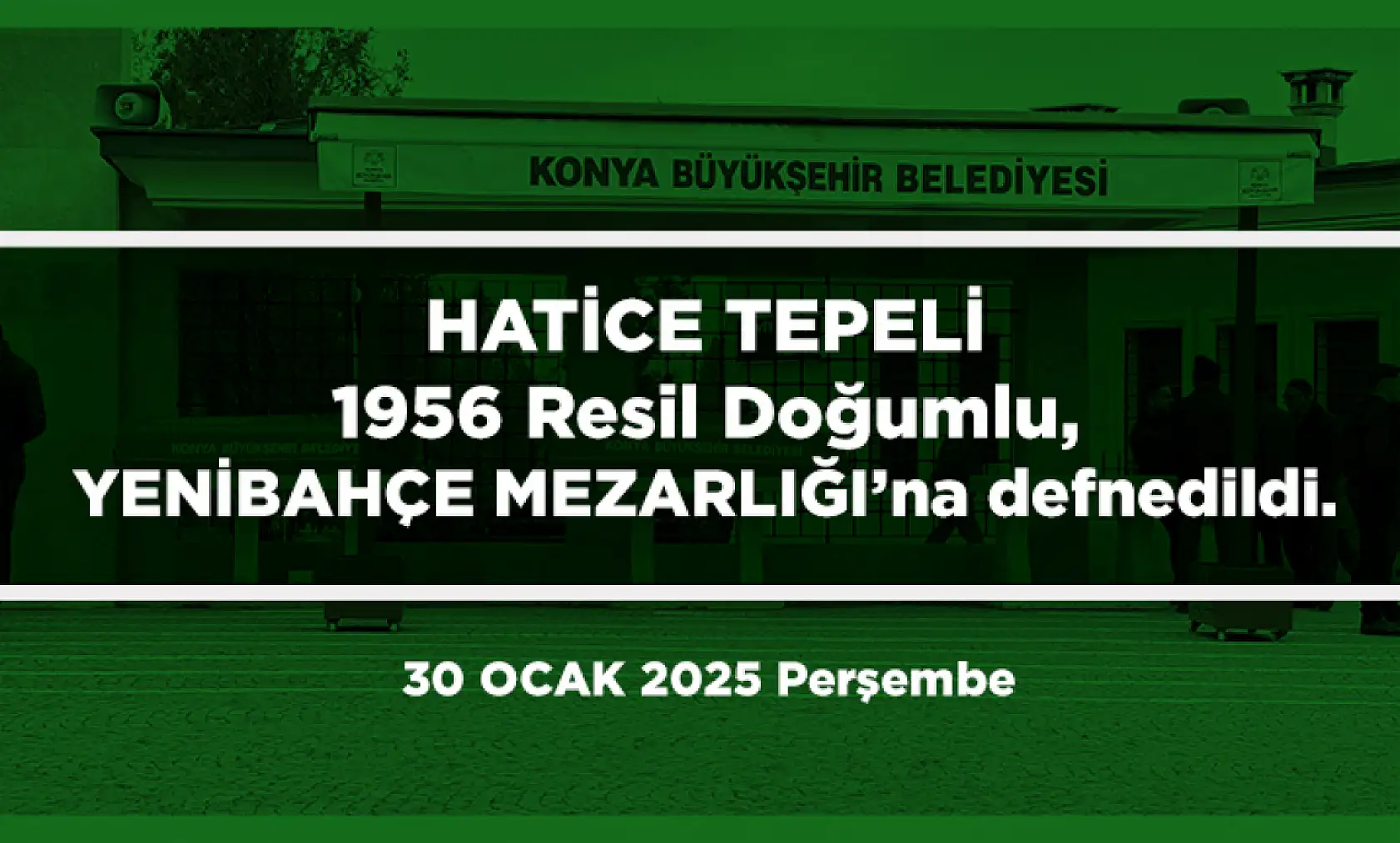 Konya'da 30 Ocak 2025 Tarihinde Vefat Edenler
