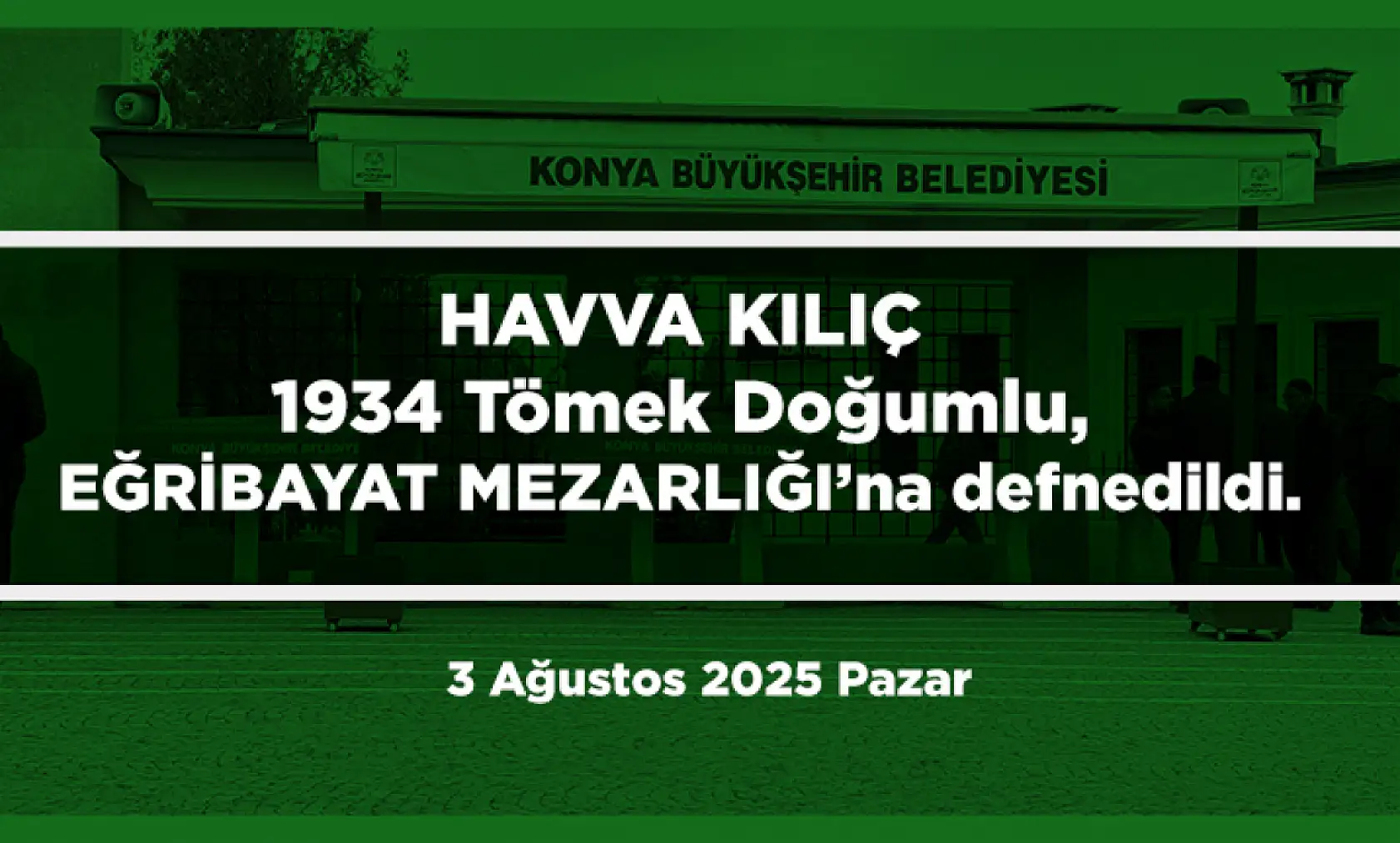 Konya'da 3 Ağustos 2025 Tarihinde Vefat Edenler