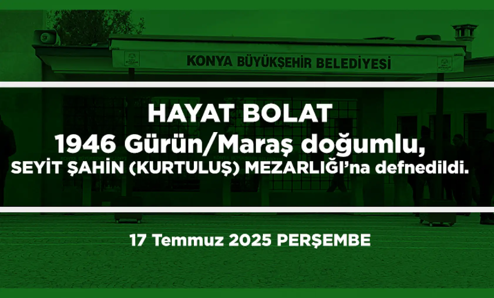 Konya'da Bugün 23 Kişi Toprağa Verildi (17 Temmuz 2025)