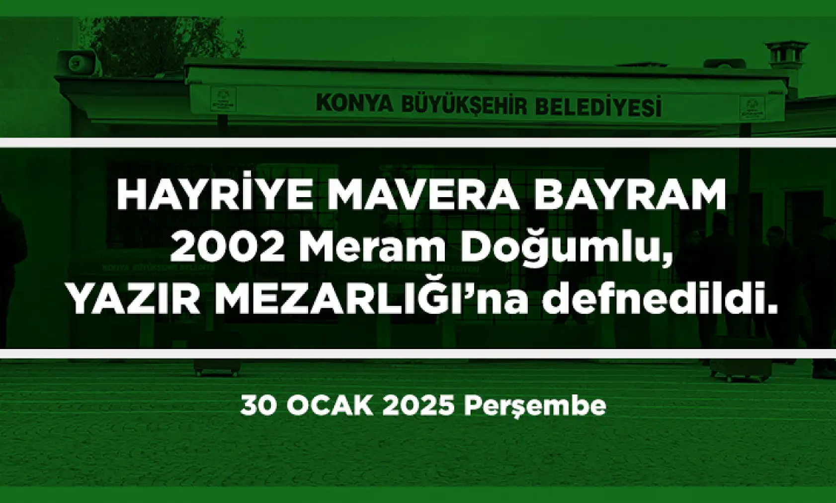 Konya'da 30 Ocak 2025 Tarihinde Vefat Edenler