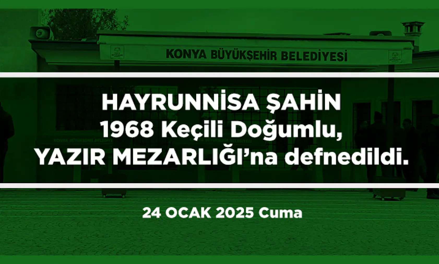 Konya'da Bugün Vefat Edenler (24 Ocak 2025)
