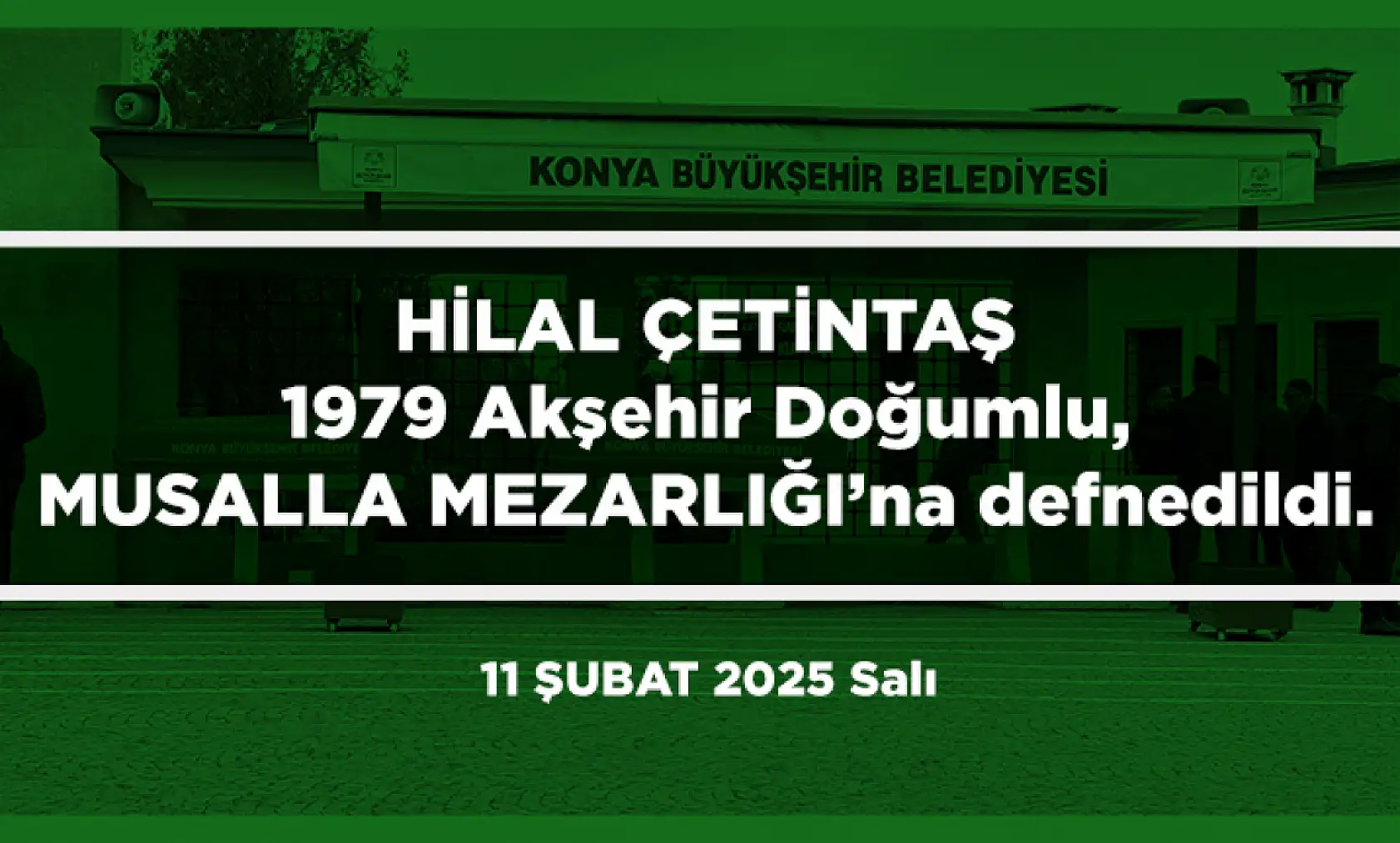 Konya'da Bugün Vefat Edenler (11 Şubat 2025 Salı)