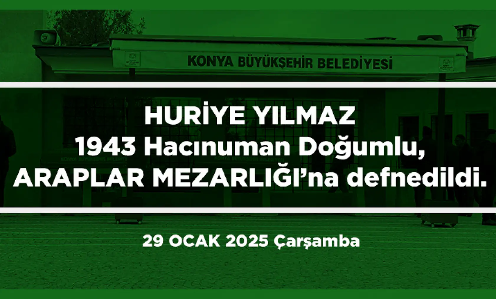 Konya'da Bugün Toprağa Verilenler (29 Ocak 2025)