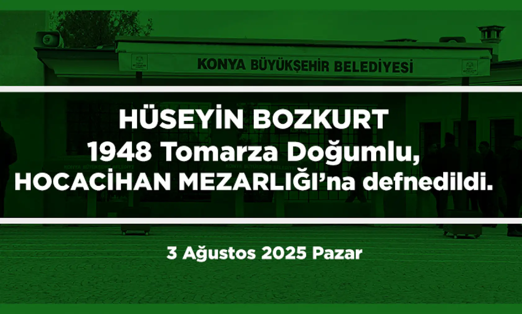 Konya'da 3 Ağustos 2025 Tarihinde Vefat Edenler