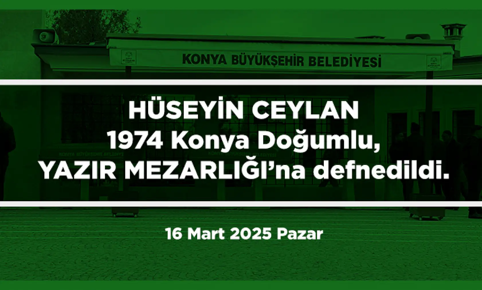 Konya'da Bugün 12 Kişi Toprağa Verildi