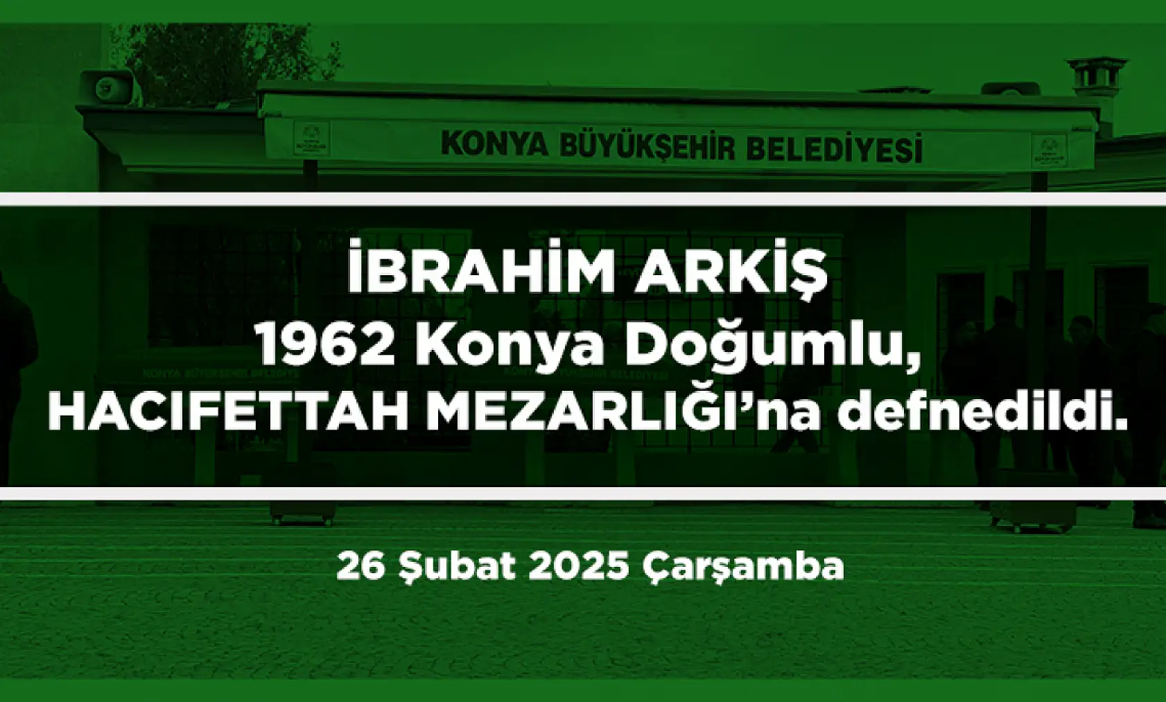 Konya'da Bugün 13 Kişi Toprağa Verildi