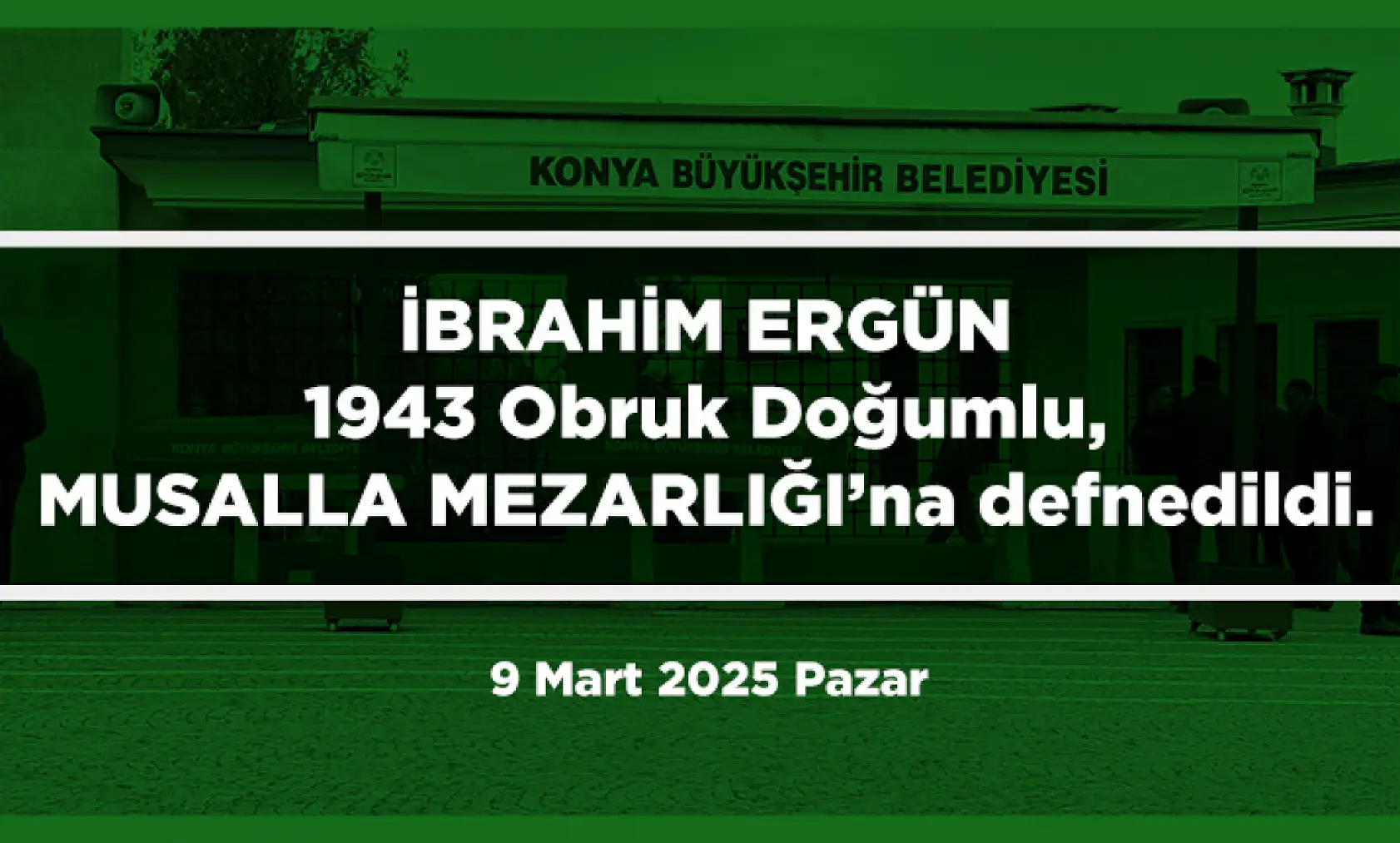 Konya'da vefat eden 25 kişi bugün toprağa verildi. (9 Mart 2025 Pazar)