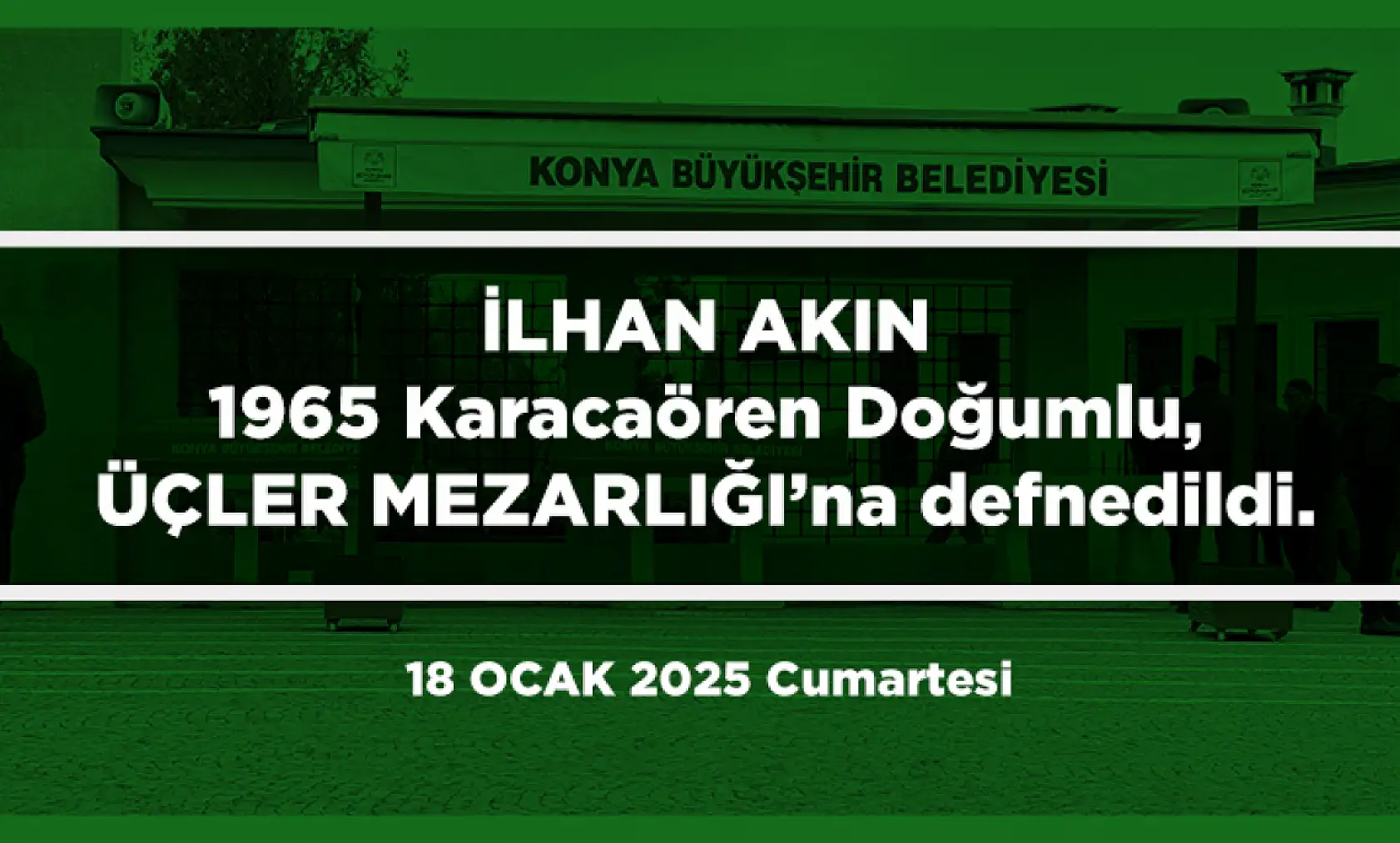 Konya'da Bugün 20 Kişi Toprağa Verildi
