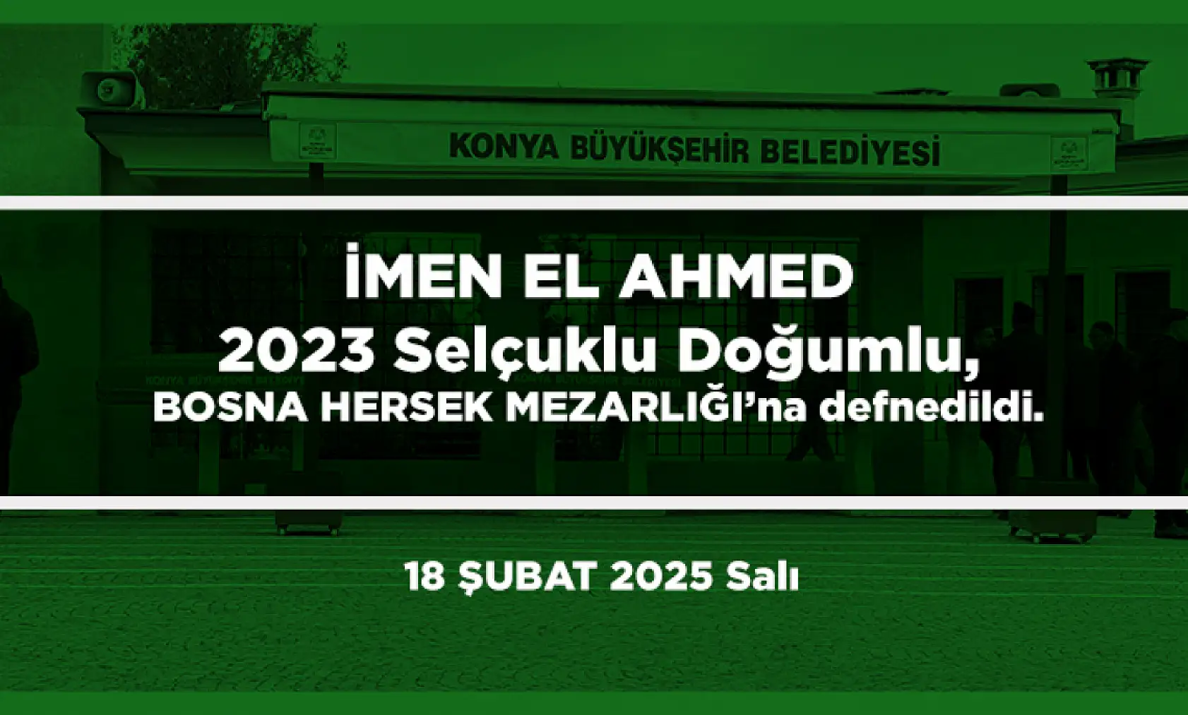 Konya'da Bugün Toprağa Verilenler (18 Şubat 2025)