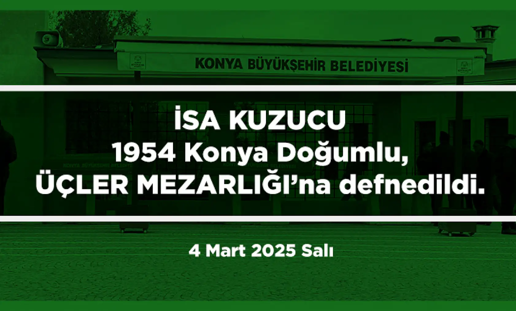 Konya'da Bugün 11 Kişi Son Yolculuğuna Uğurlandı (4 Mart 2025)