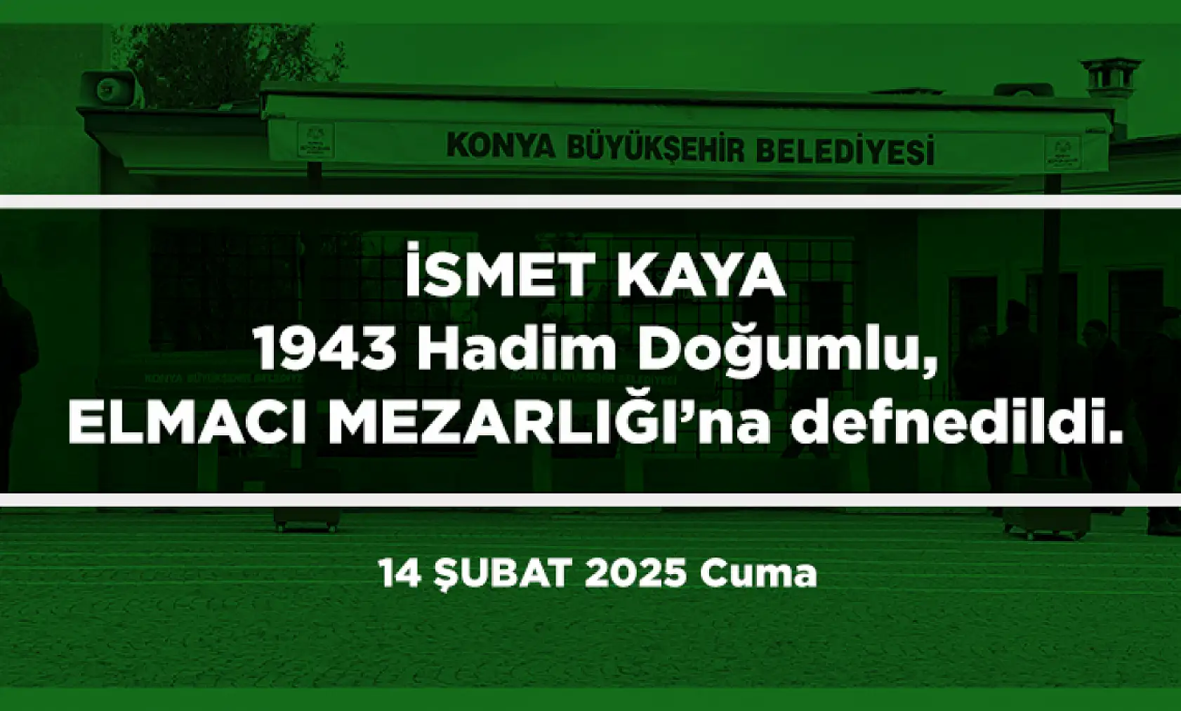Konya'da 14 Şubat 2025 Tarihinde Vefat Edenler