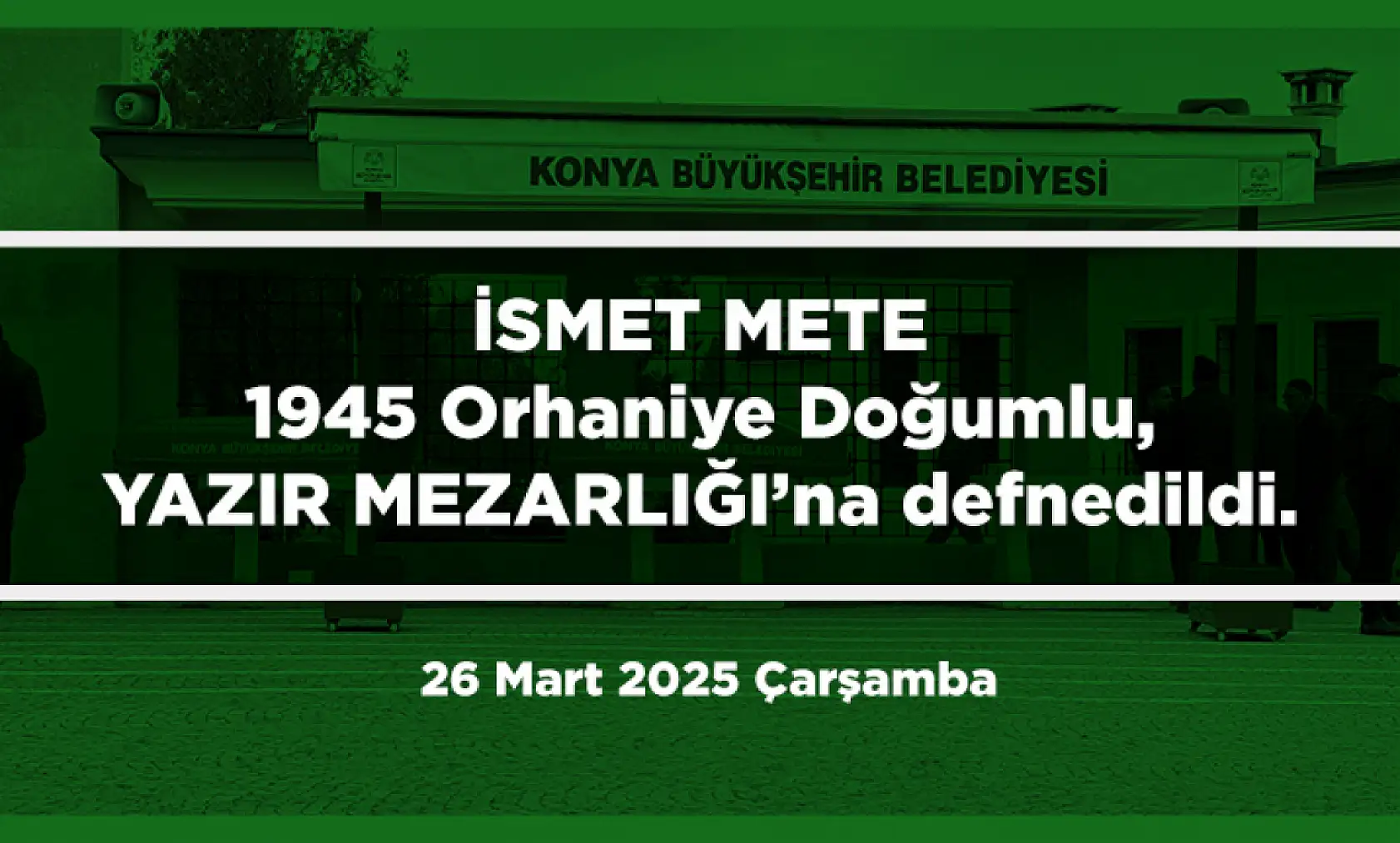 Konya'da Bugün 20 Kişi Toprağa Verildi